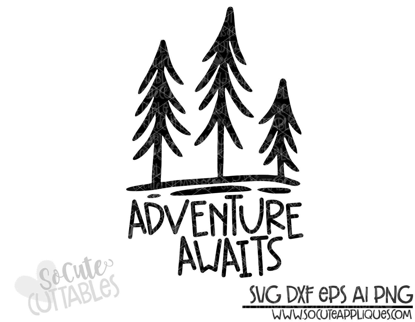 Free Free 320 Mountain Adventure Awaits Svg SVG PNG EPS DXF File