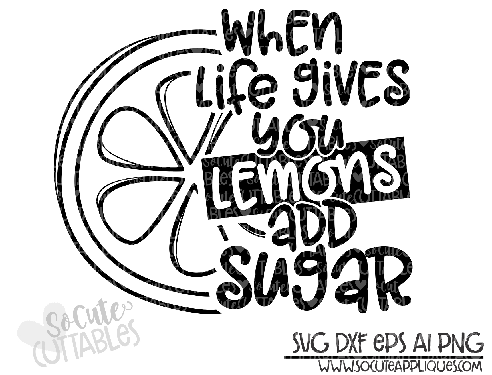 Download When Life Gives You Lemons Add Sugar Lemon Welded 19 Scc Svg Socuteappliques Net