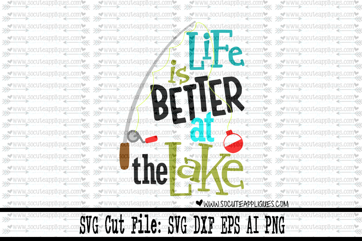 Free Free Svg Life Is Better At The Lake 233 SVG PNG EPS DXF File