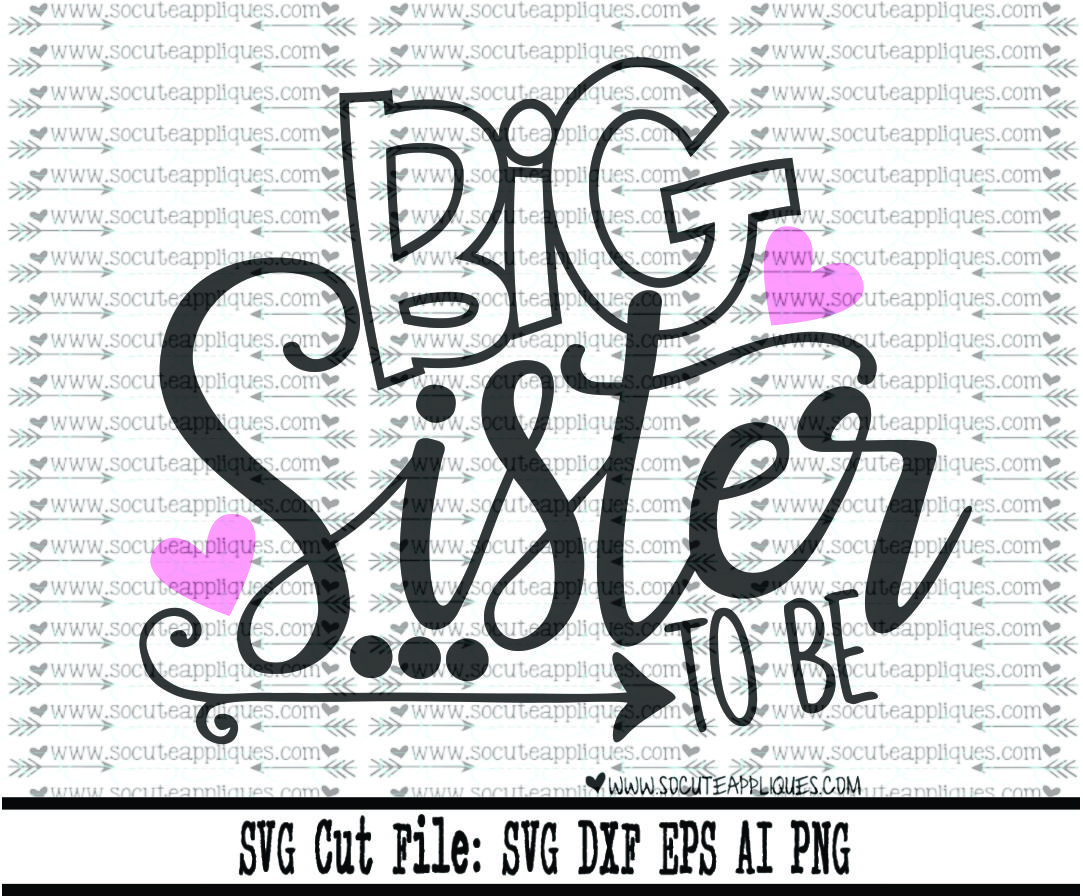 Download Big Sister To Be 17 Svg Sca Socuteappliques Net