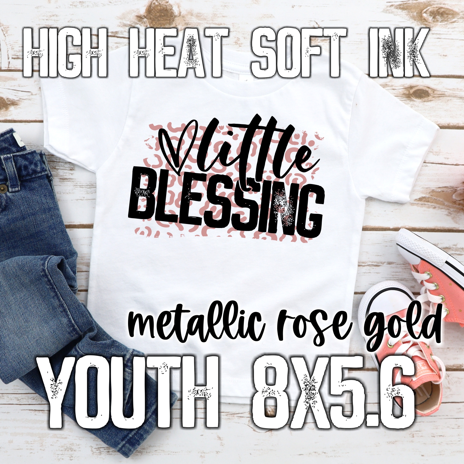 Little blessing on rose gold leopard *YOUTH*  (High heat SOFT INK)