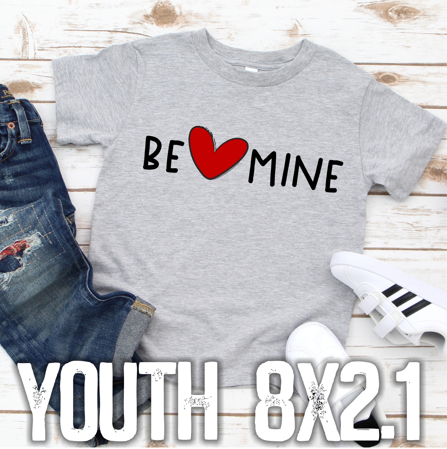 Be Mine *YOUTH* (High heat SOFT INK)