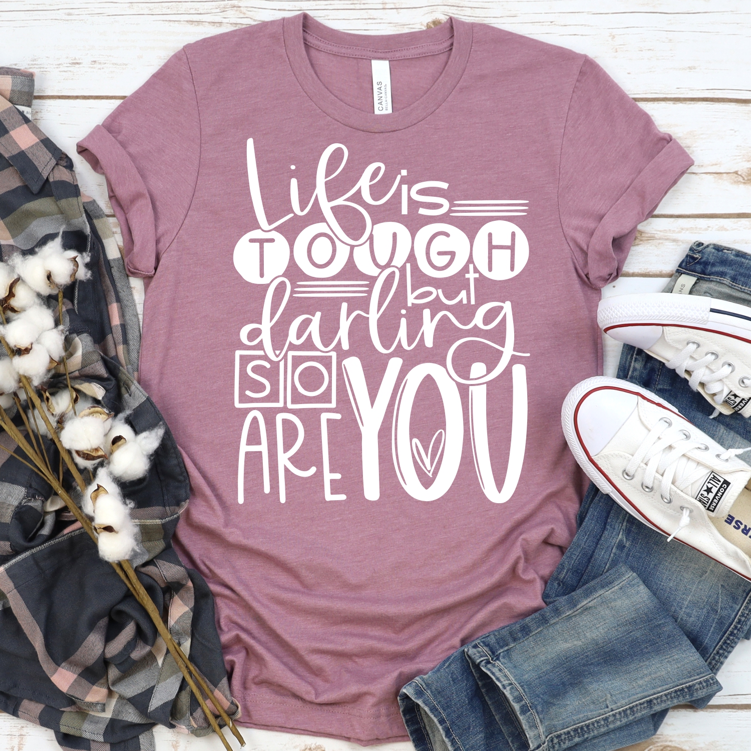 Life is tough but darling so are you *TRANSFER*
