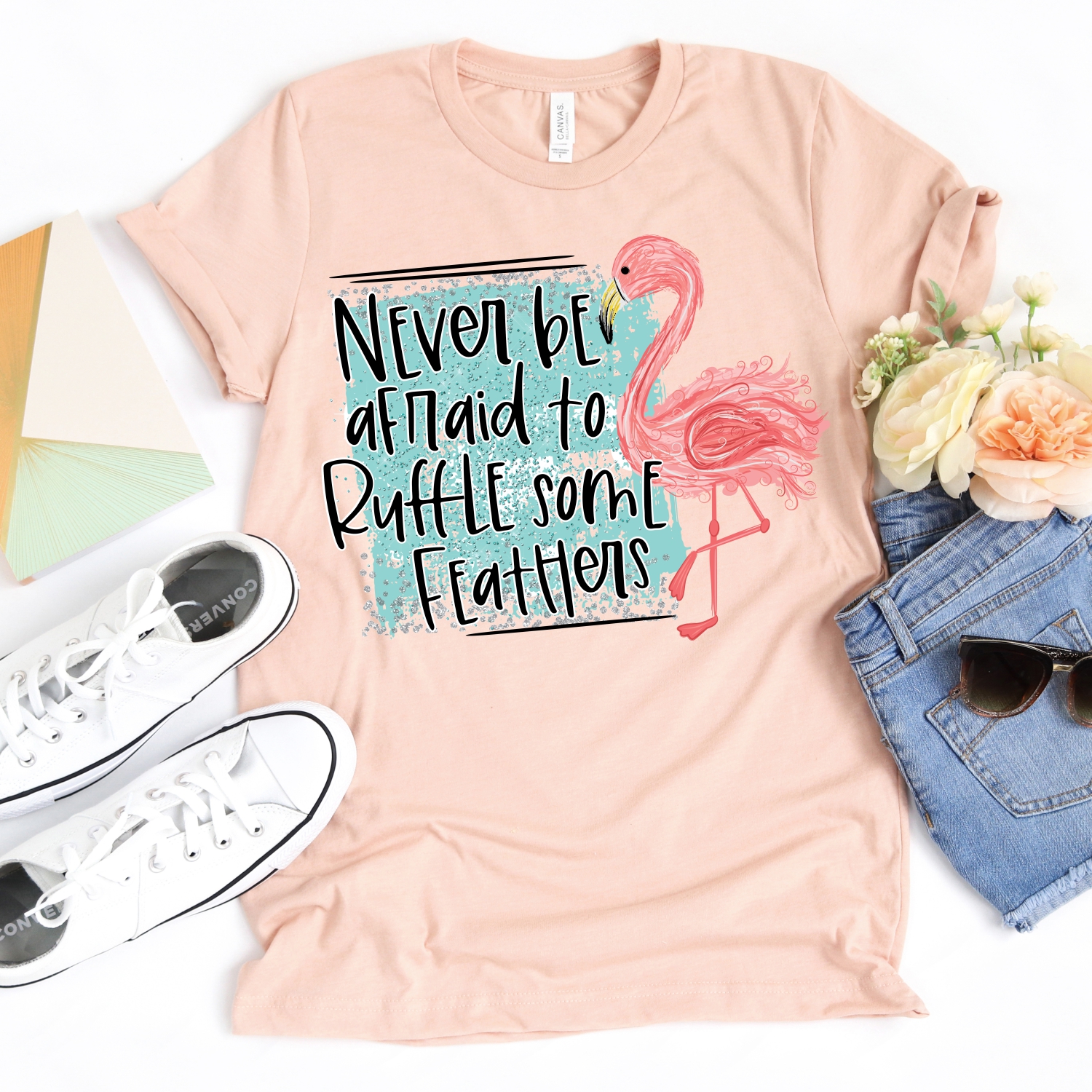 Never be afraid to ruffle some feathers *TRANSFER*  (High Heat Soft Ink)