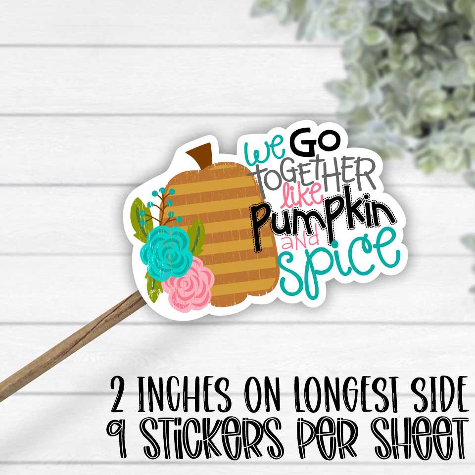 *STICKER SHEET* We go together like pumpkin and spice