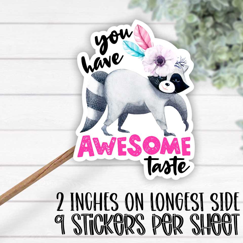 *STICKER SHEET* You have awesome taste raccoon