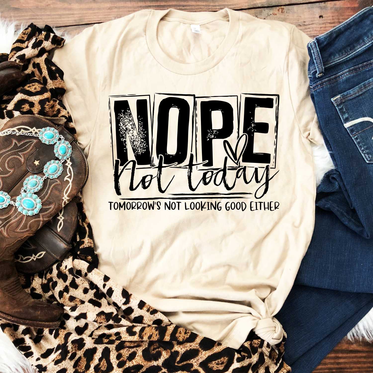 Nope not today ADULT screen print – | T-Shirts