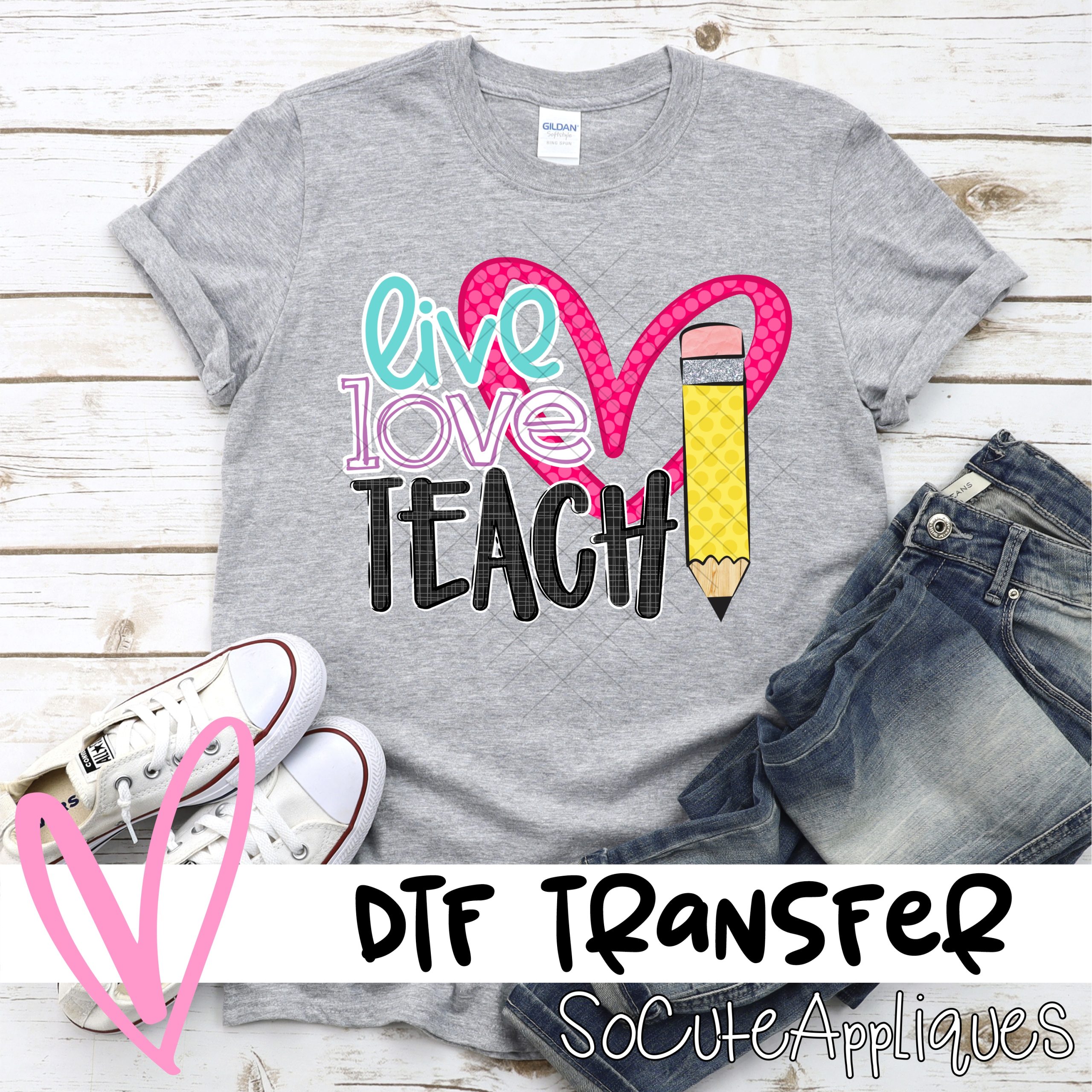 Live love teach pink heart pencil *DTF* Transfer