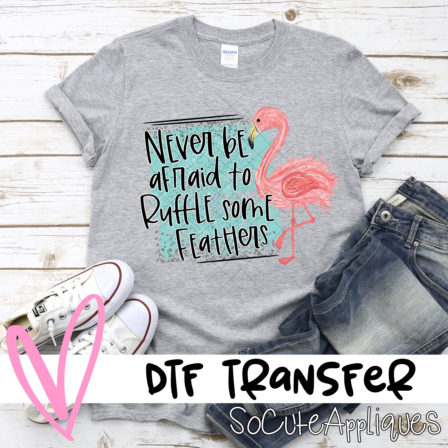 Never be afraid to ruffle some feathers  *DTF* Transfer