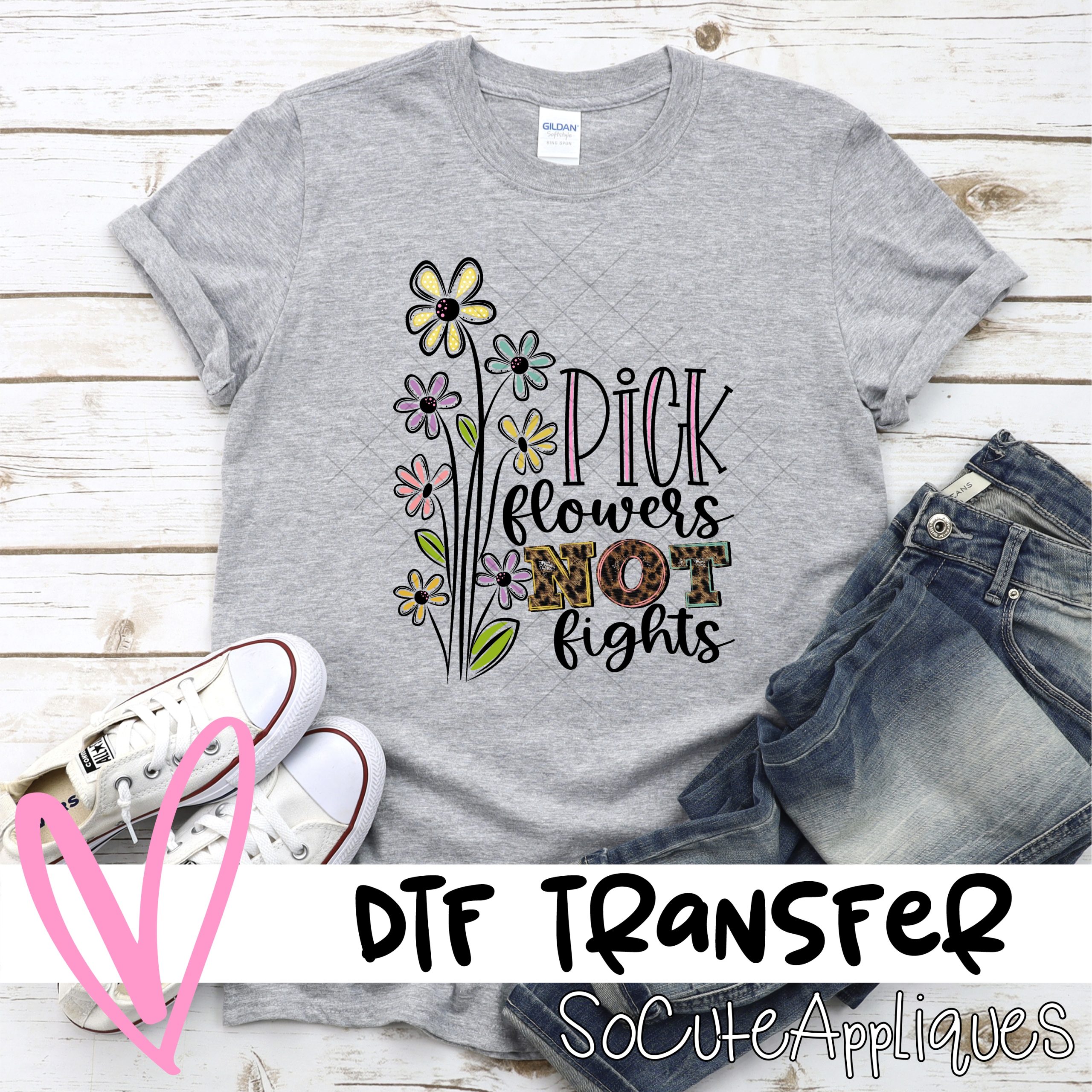 Pick flowers not fights LOPARDS  *DTF* Transfer