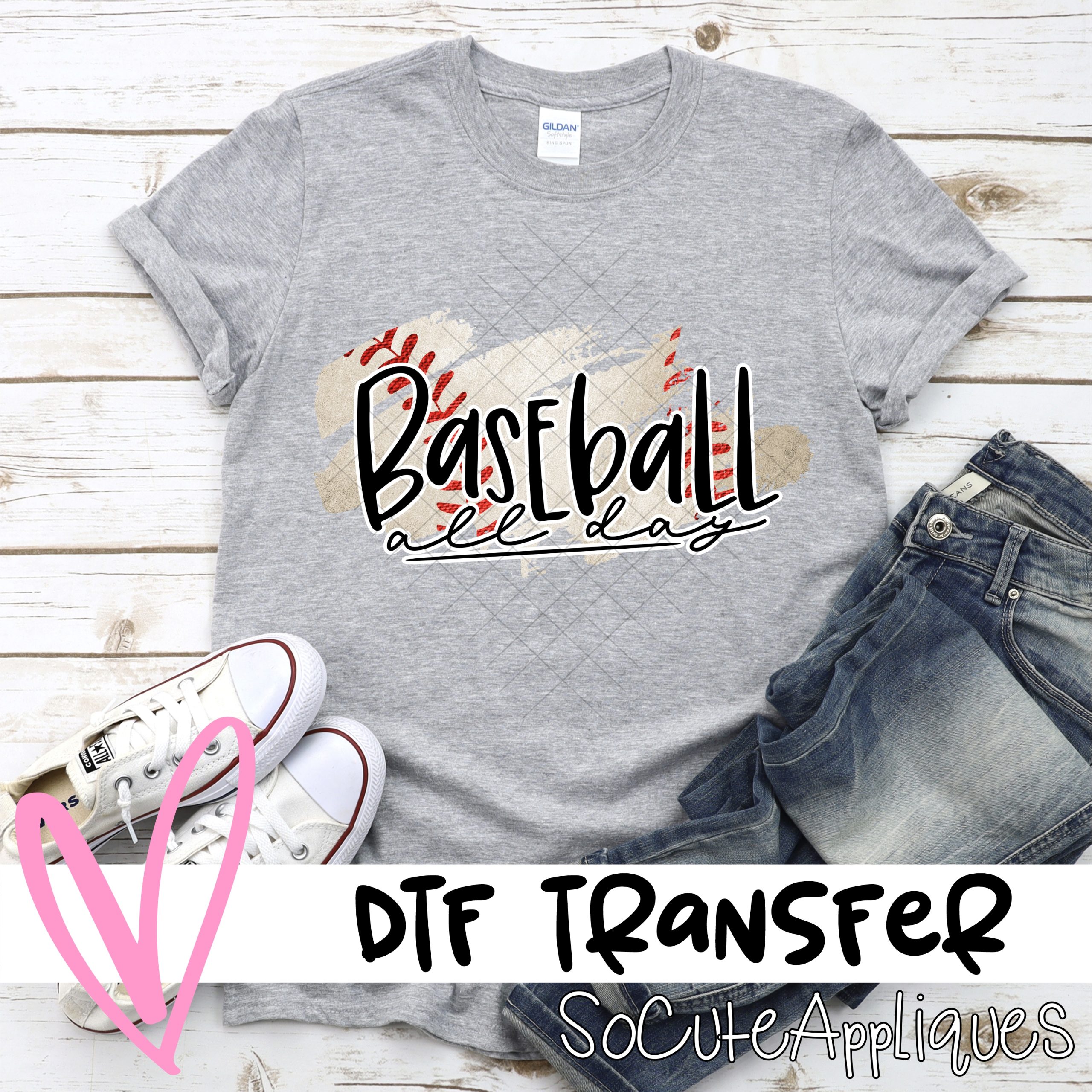 Baseball all day  *DTF* Transfer