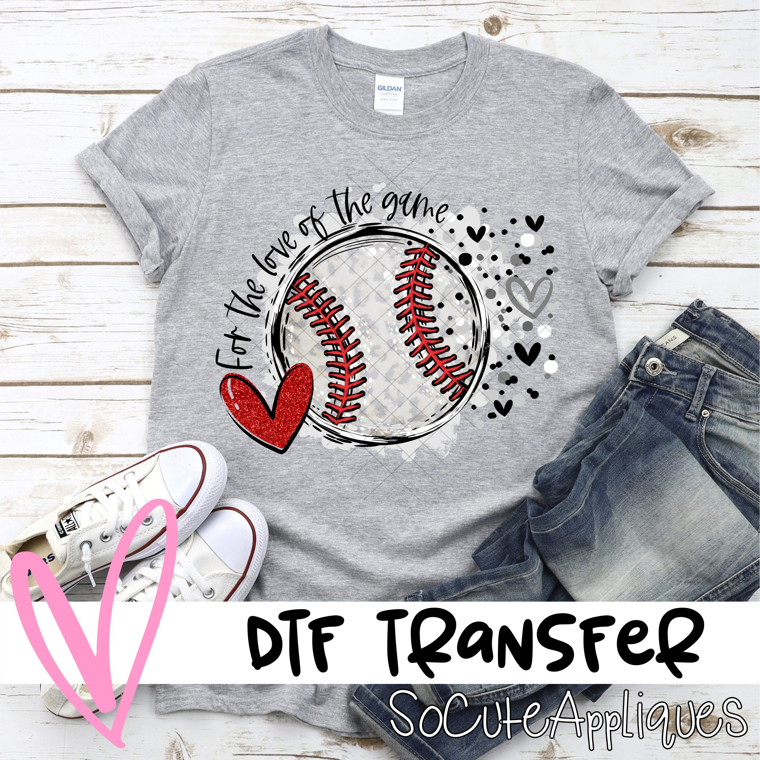 For the love of the game baseball *DTF* Transfer