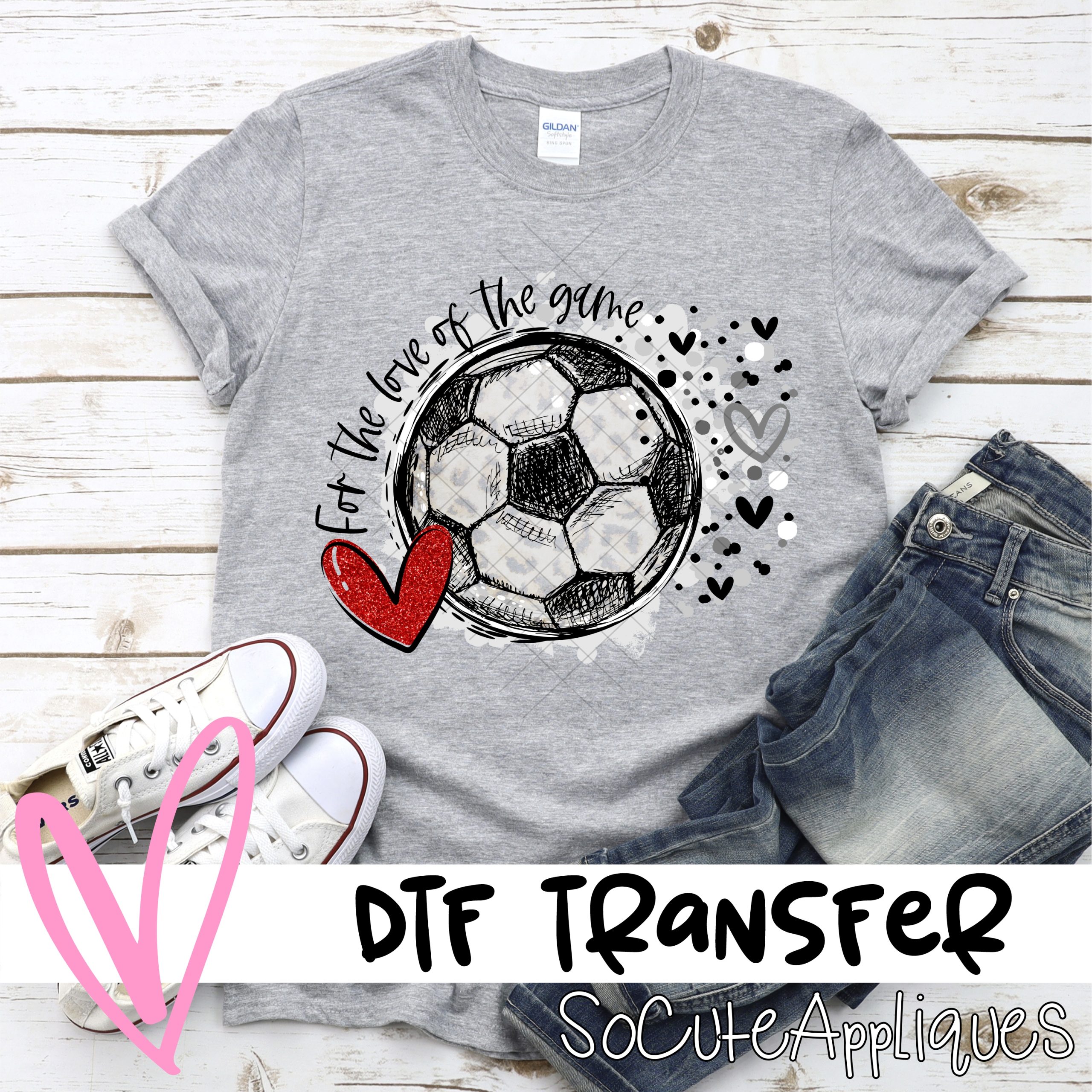 For the love of the game soccer *DTF* Transfer