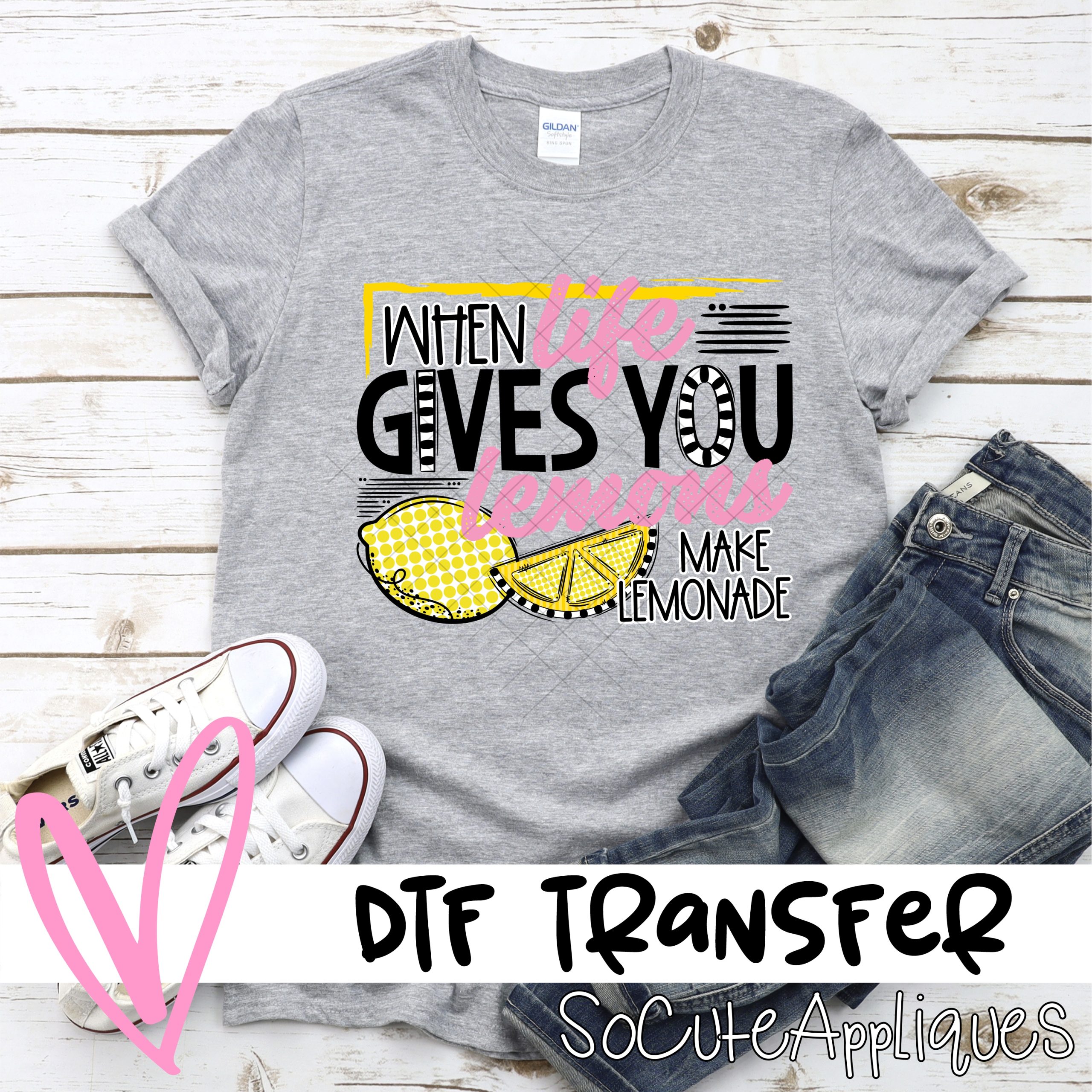 When life gives you lemons *DTF* Transfer