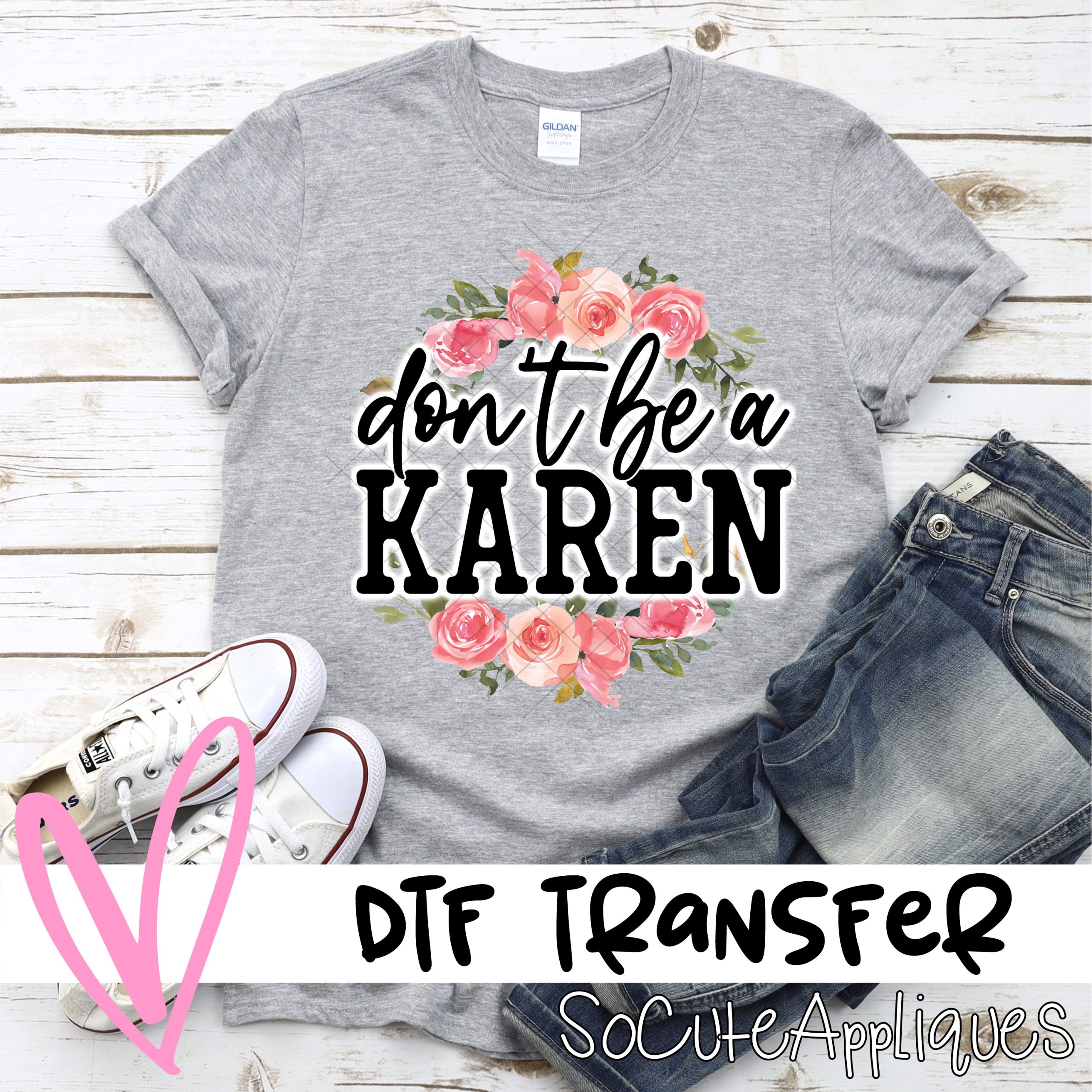 Dont be a Karen *DTF* Transfer