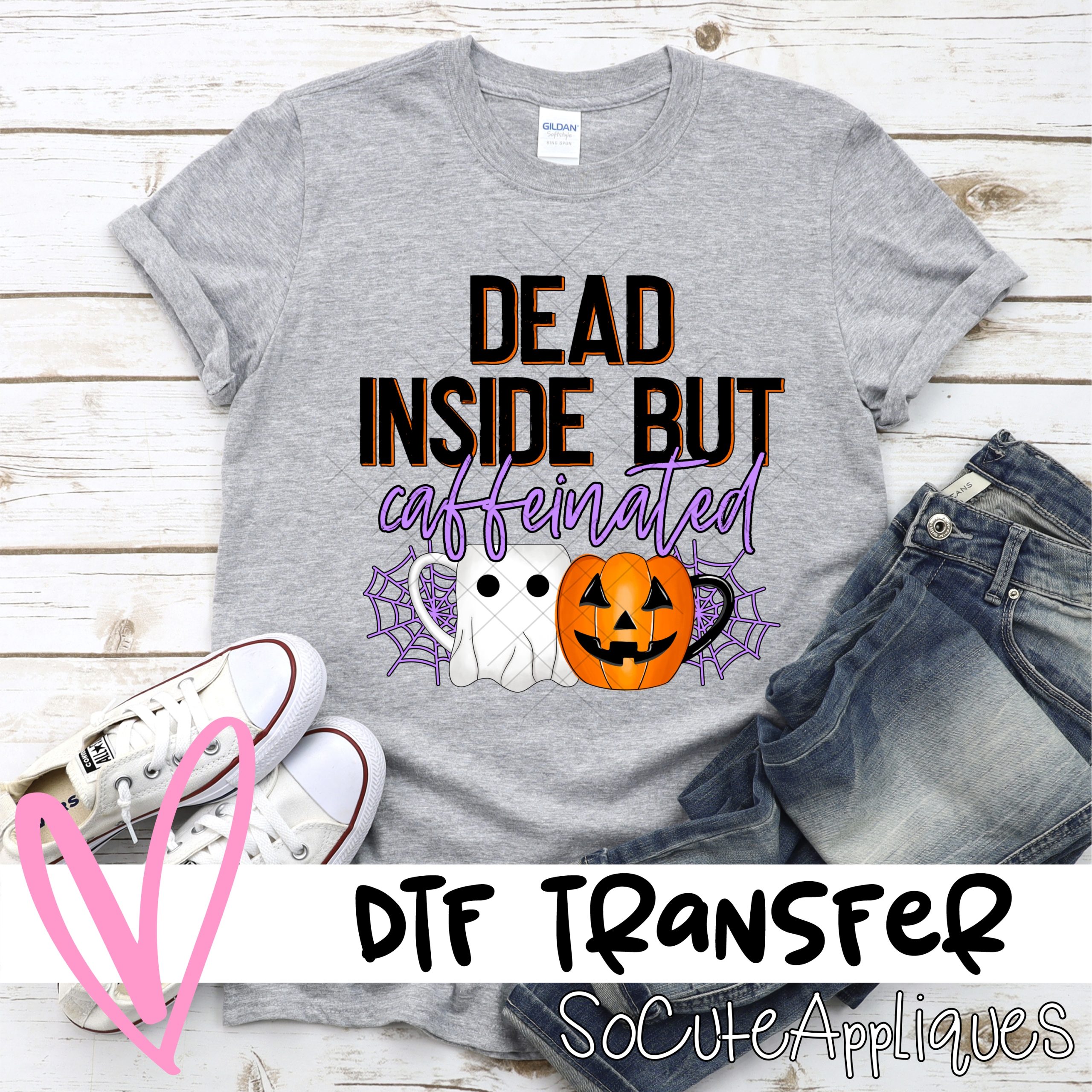 Dead inside caffeinated *DTF* Transfer
