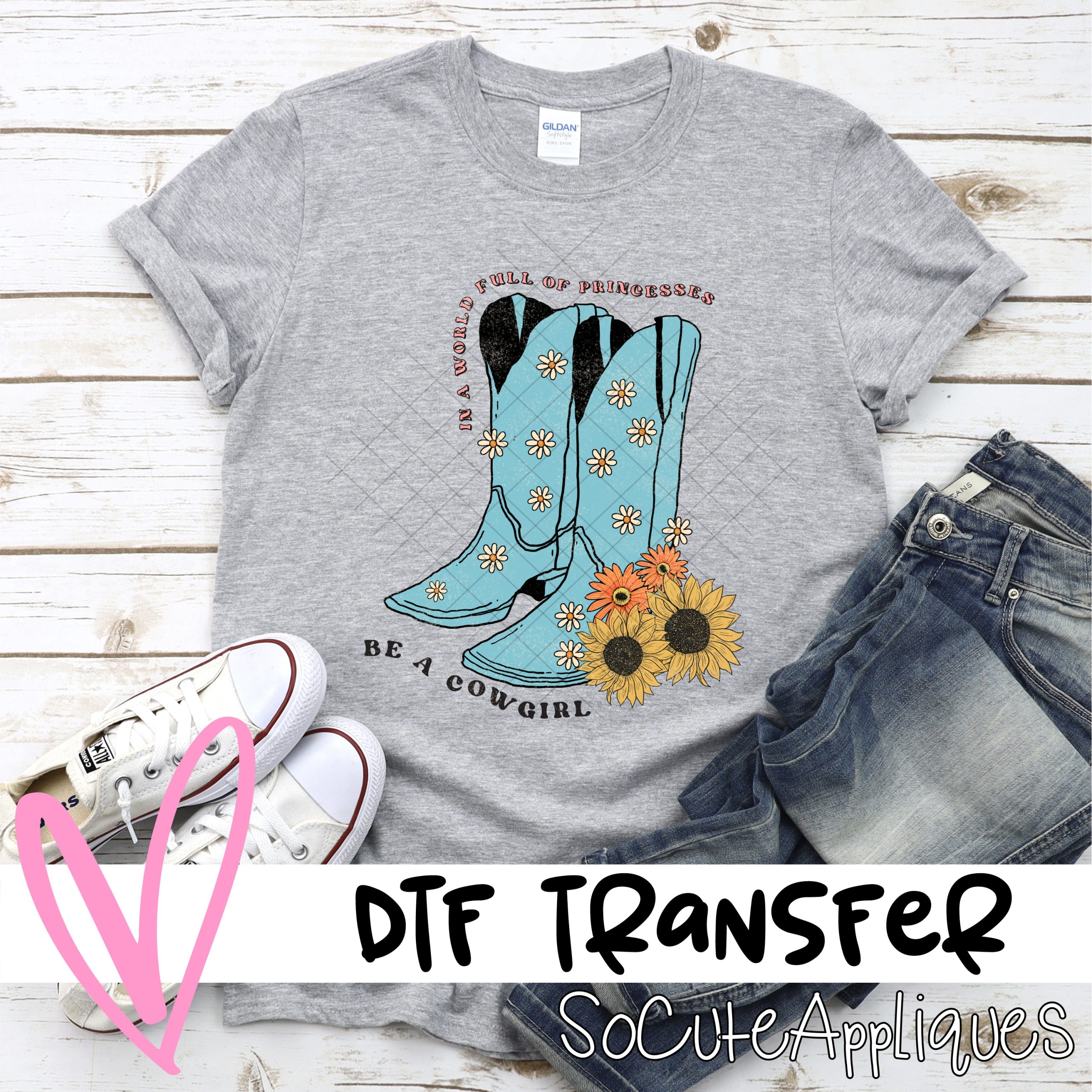Be a cowgirl *DTF* Transfer