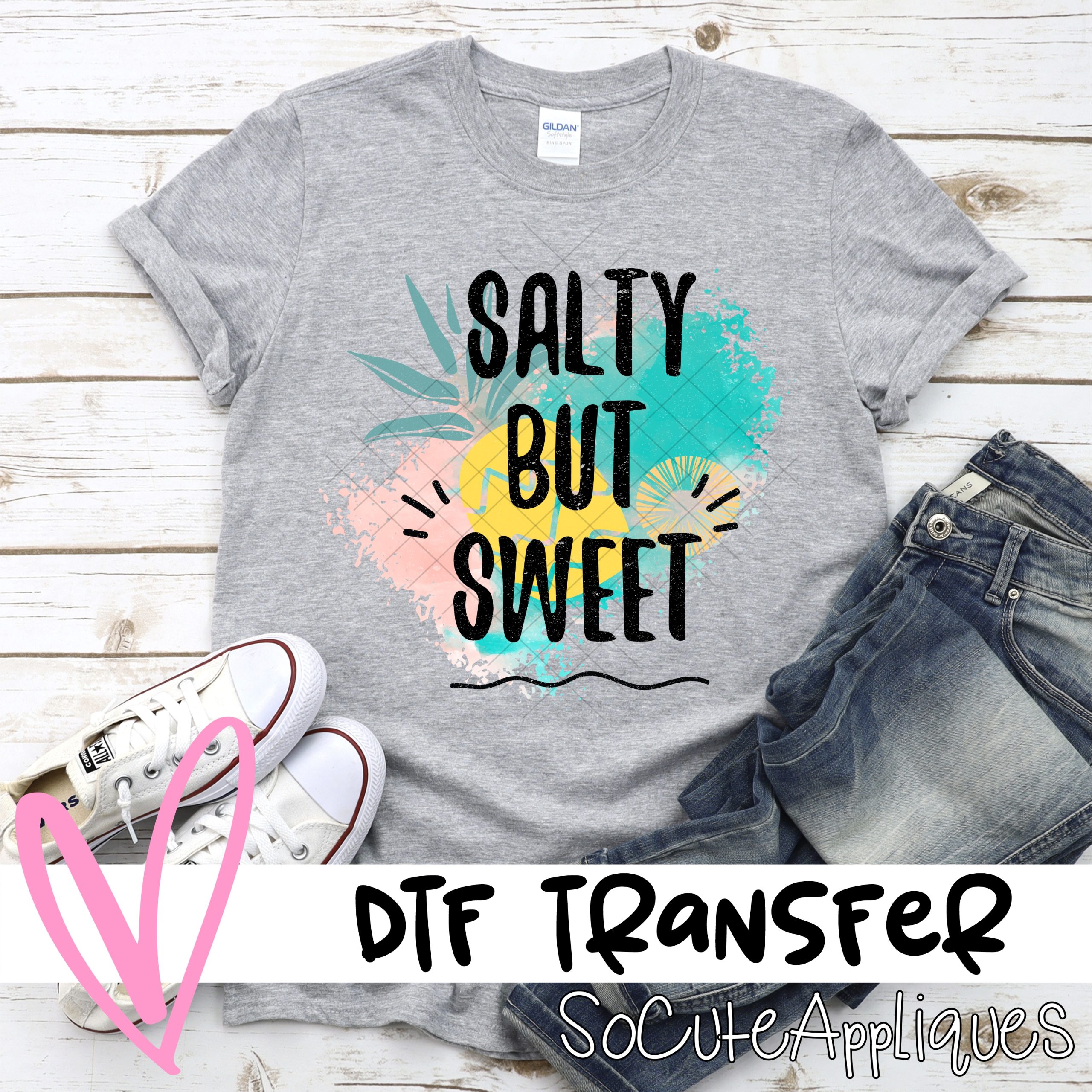Salty but sweet *DTF* Transfer