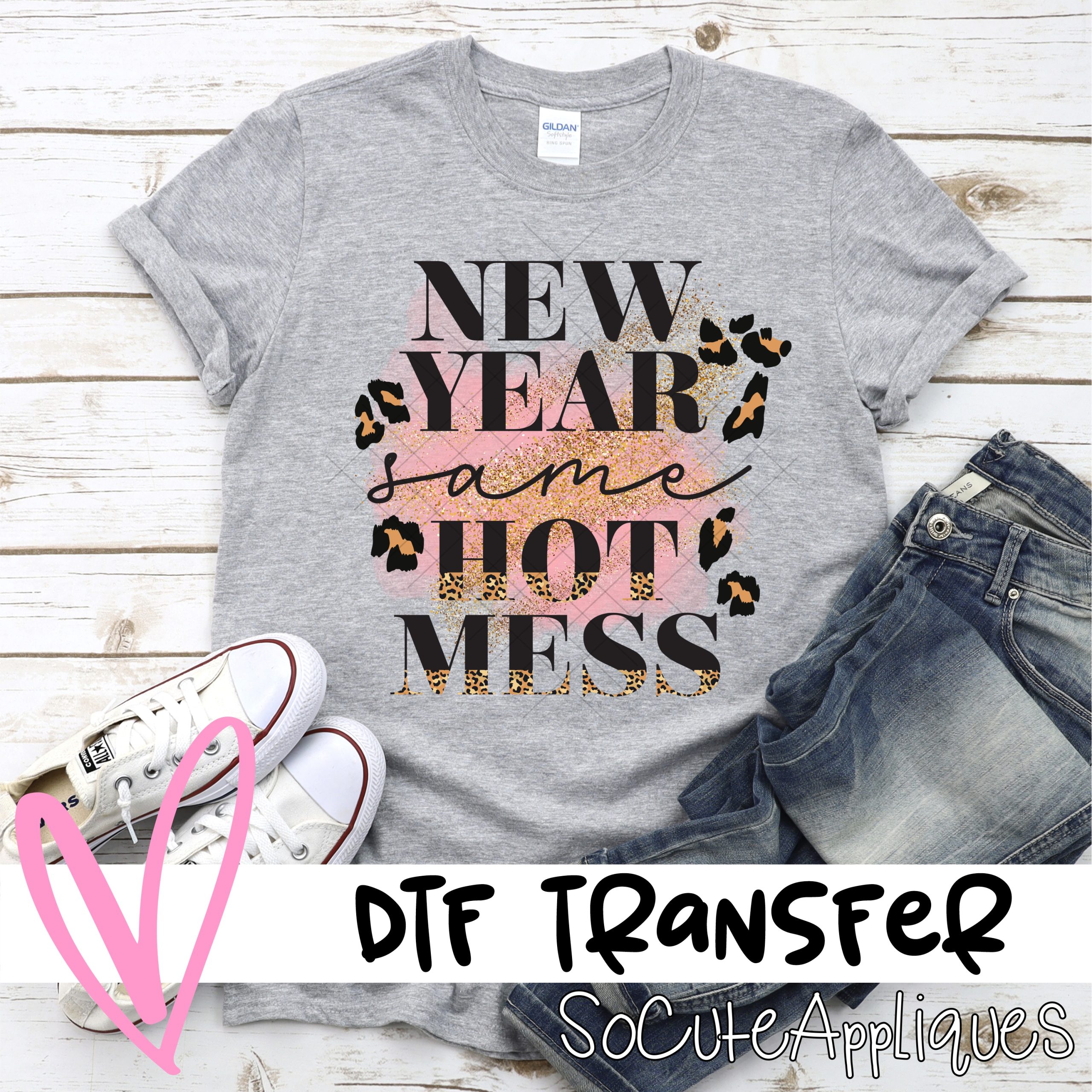 New Year same HOT MESS *DTF* Transfer