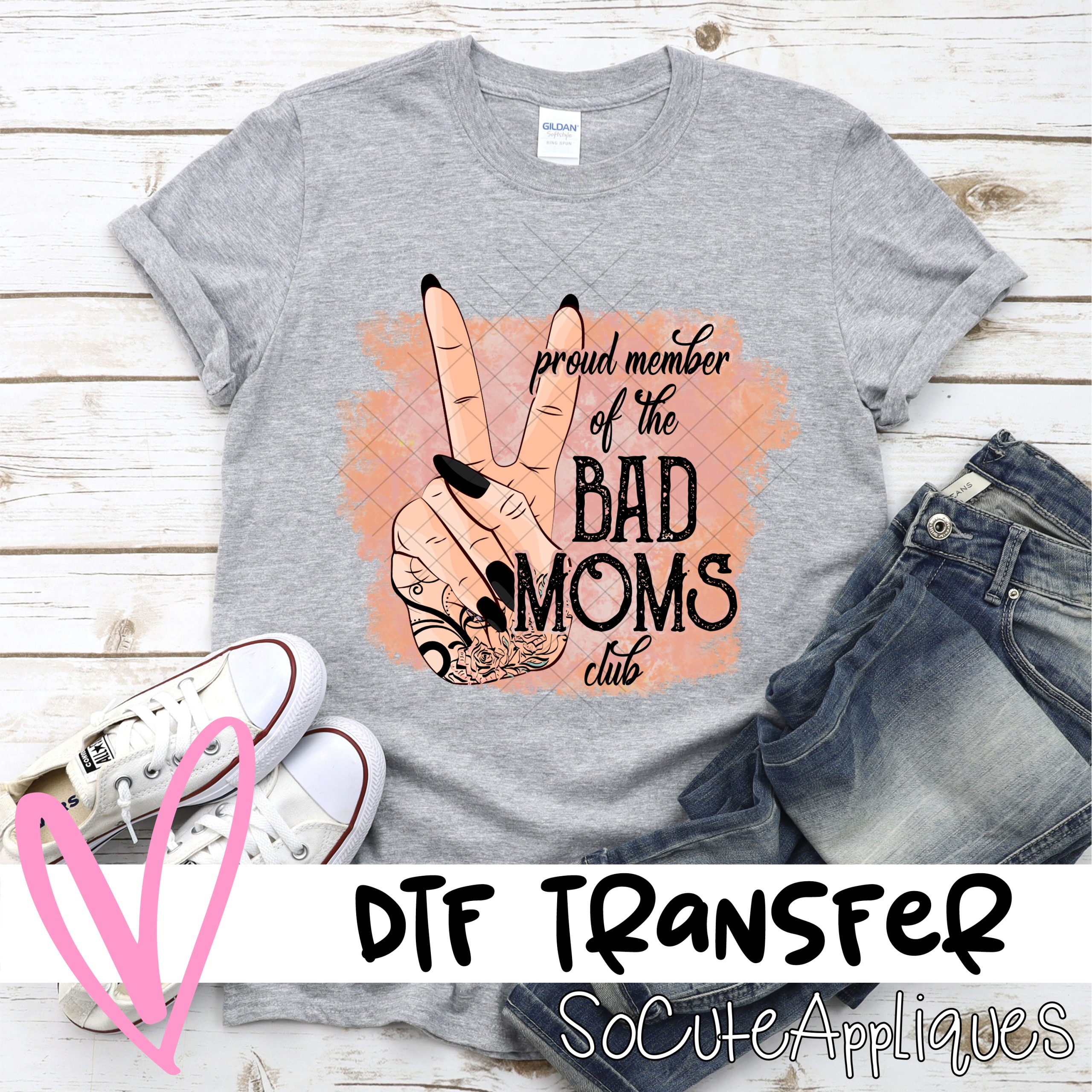 Bad Moms Club Dtf Transfer 8884