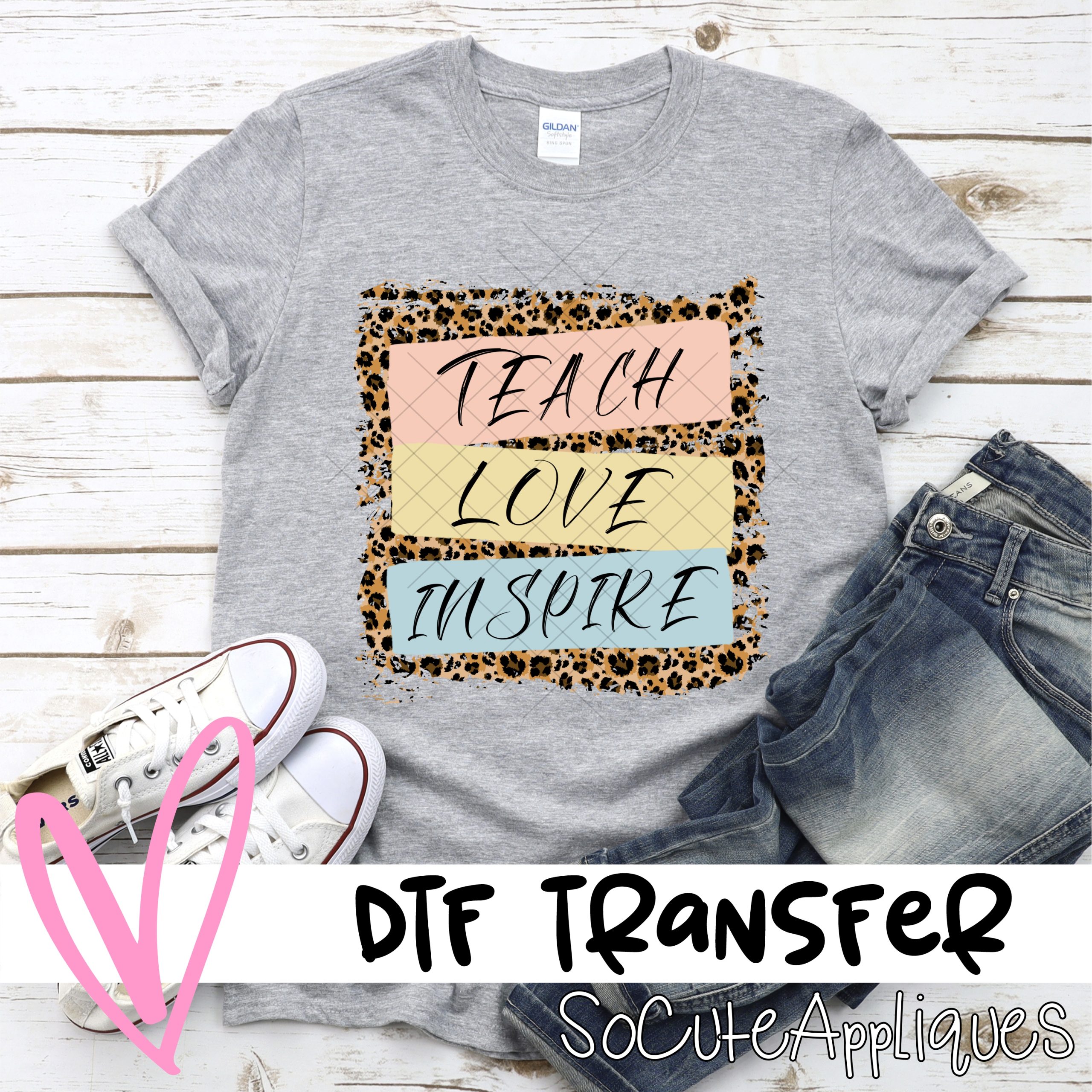 Teach love inspire leopard *DTF* Transfer