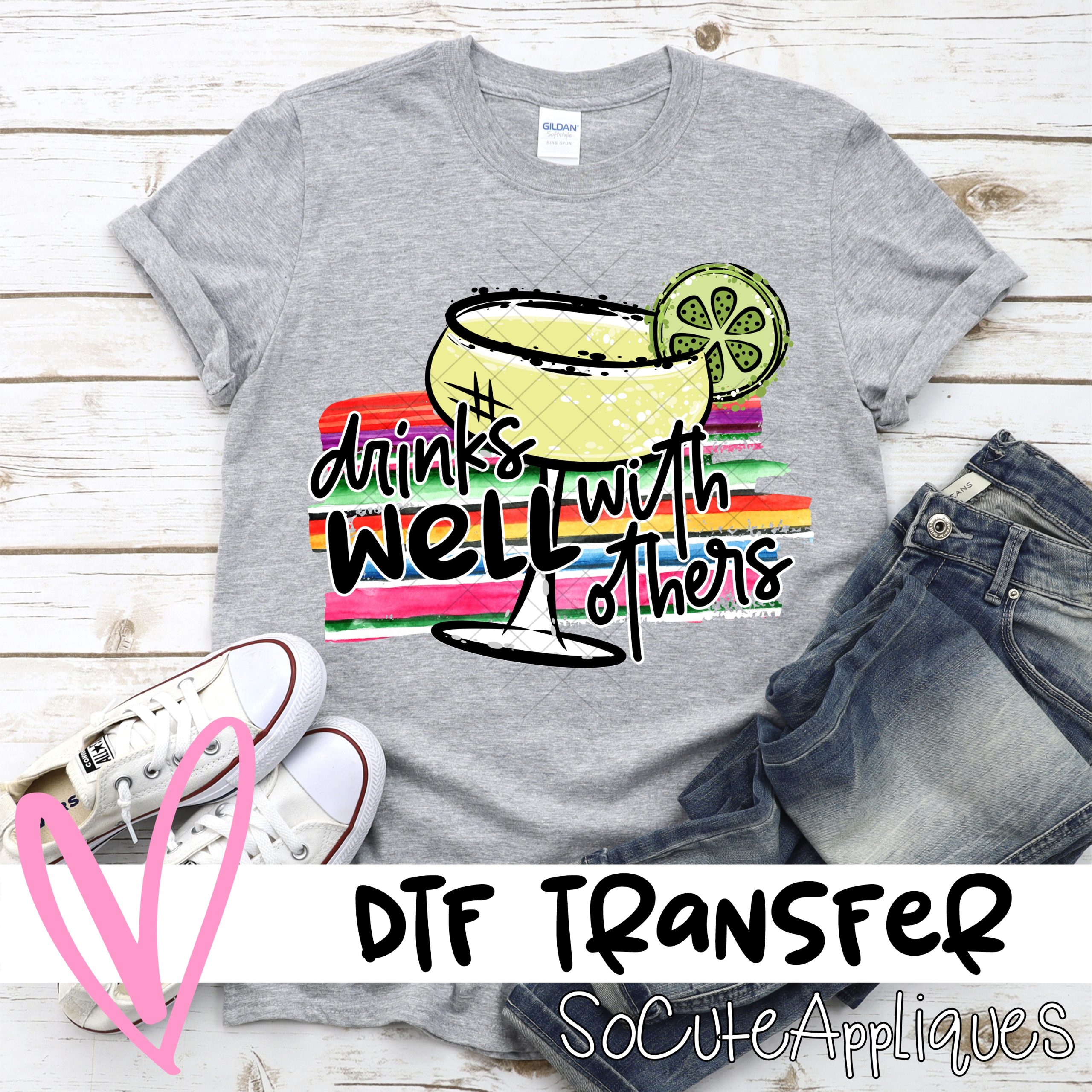 Drinks well with others serape  *DTF* Transfer