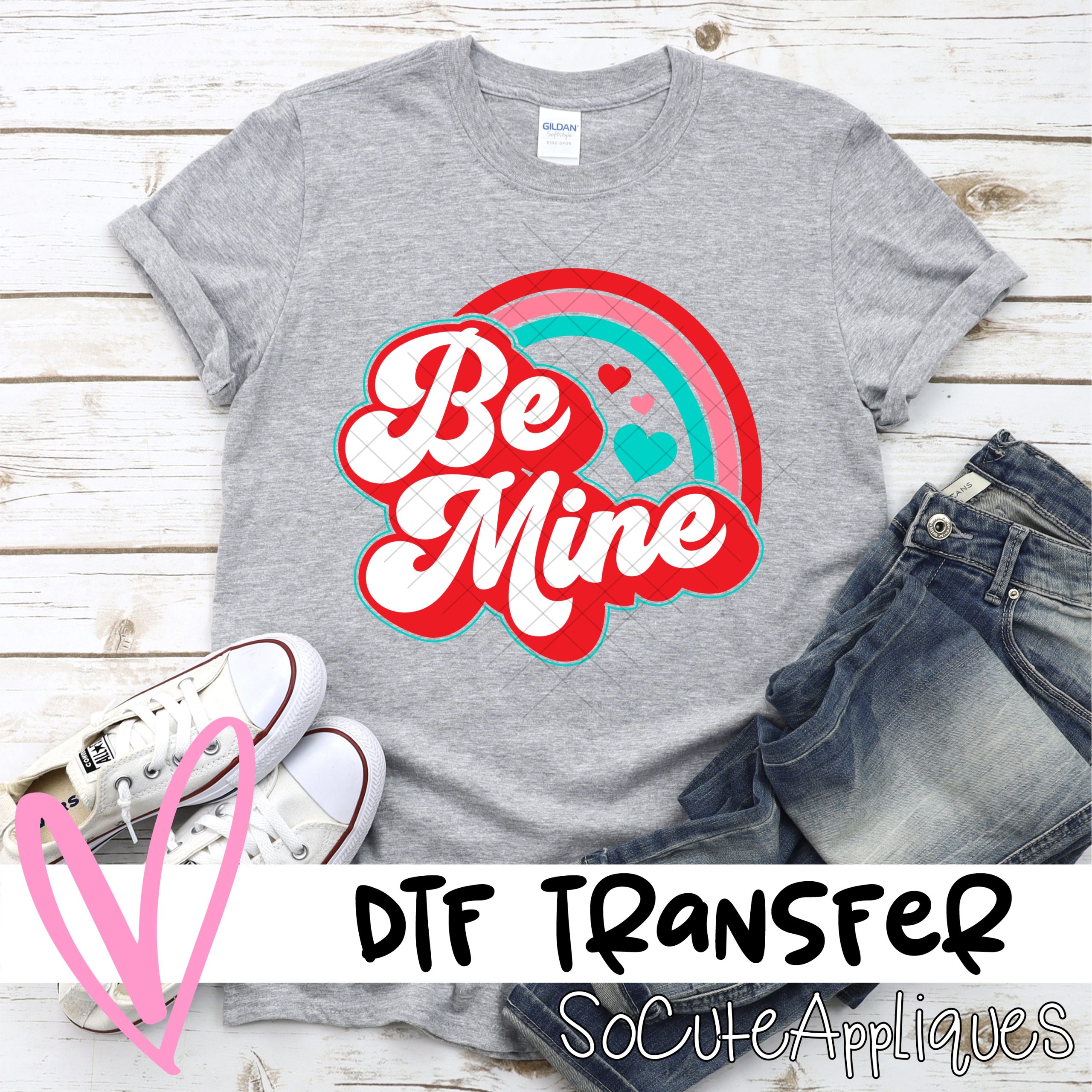 Be mine rainbow *DTF* Transfer