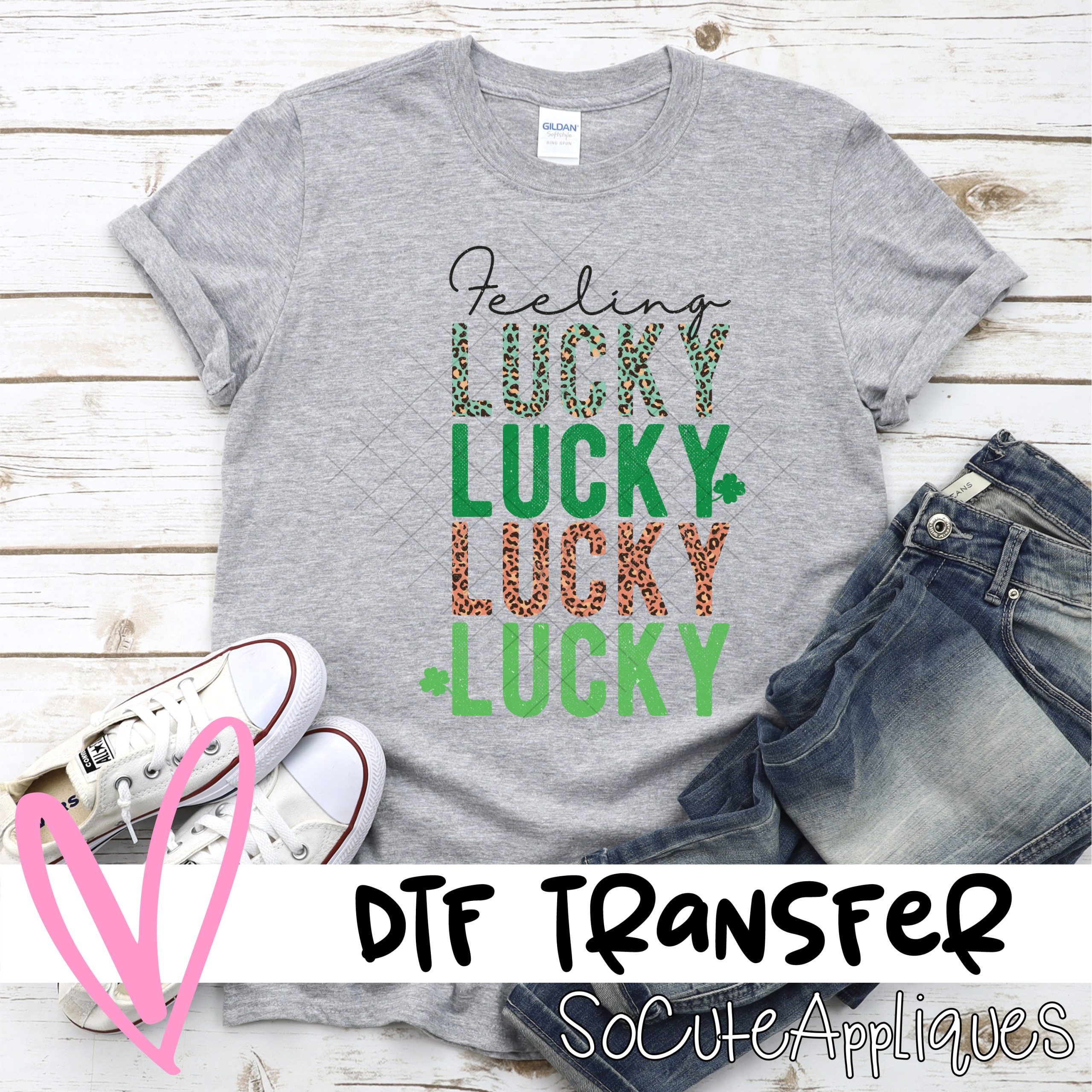 Feelin lucky lucky lucky  *DTF* Transfer