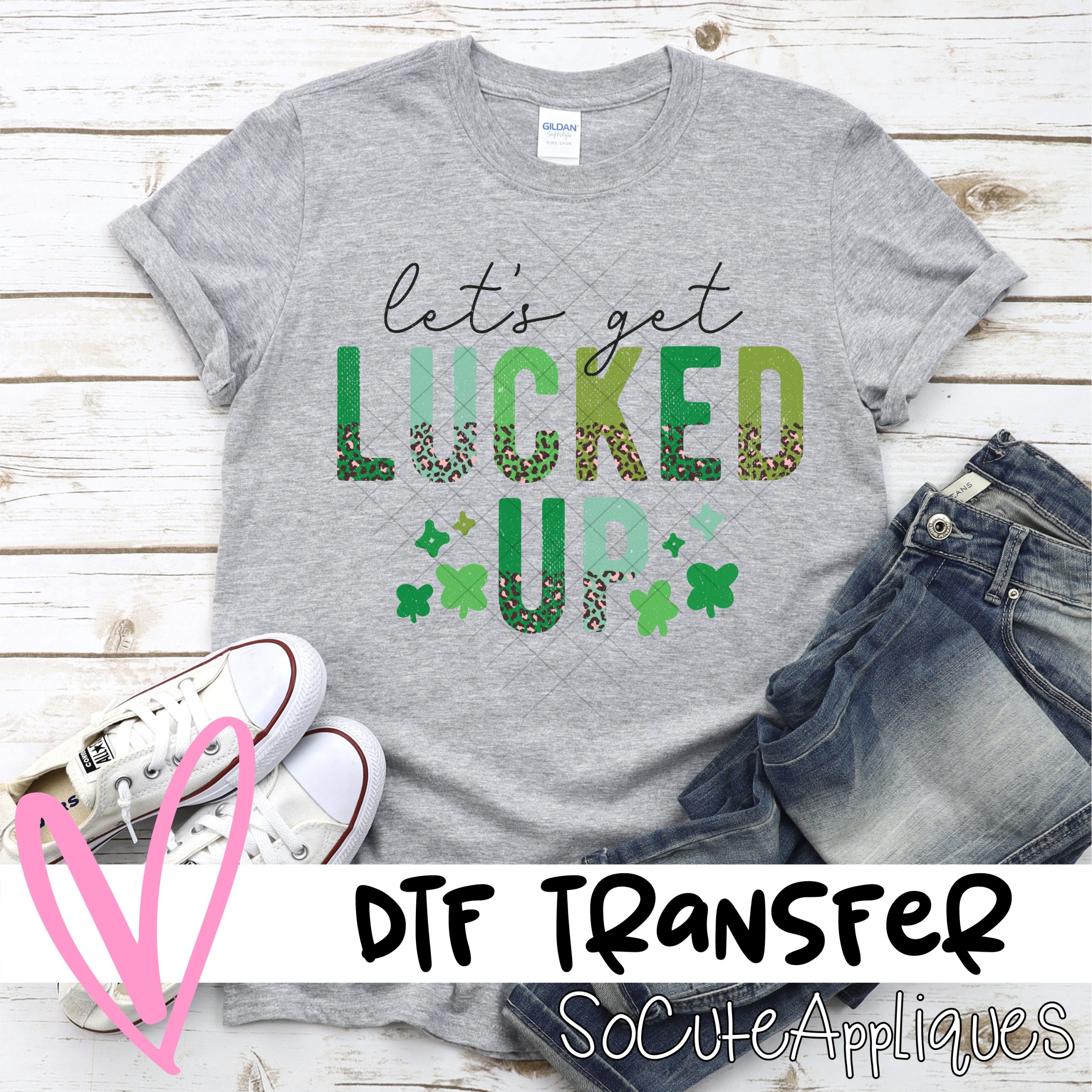 Lets get lucked up  *DTF* Transfer
