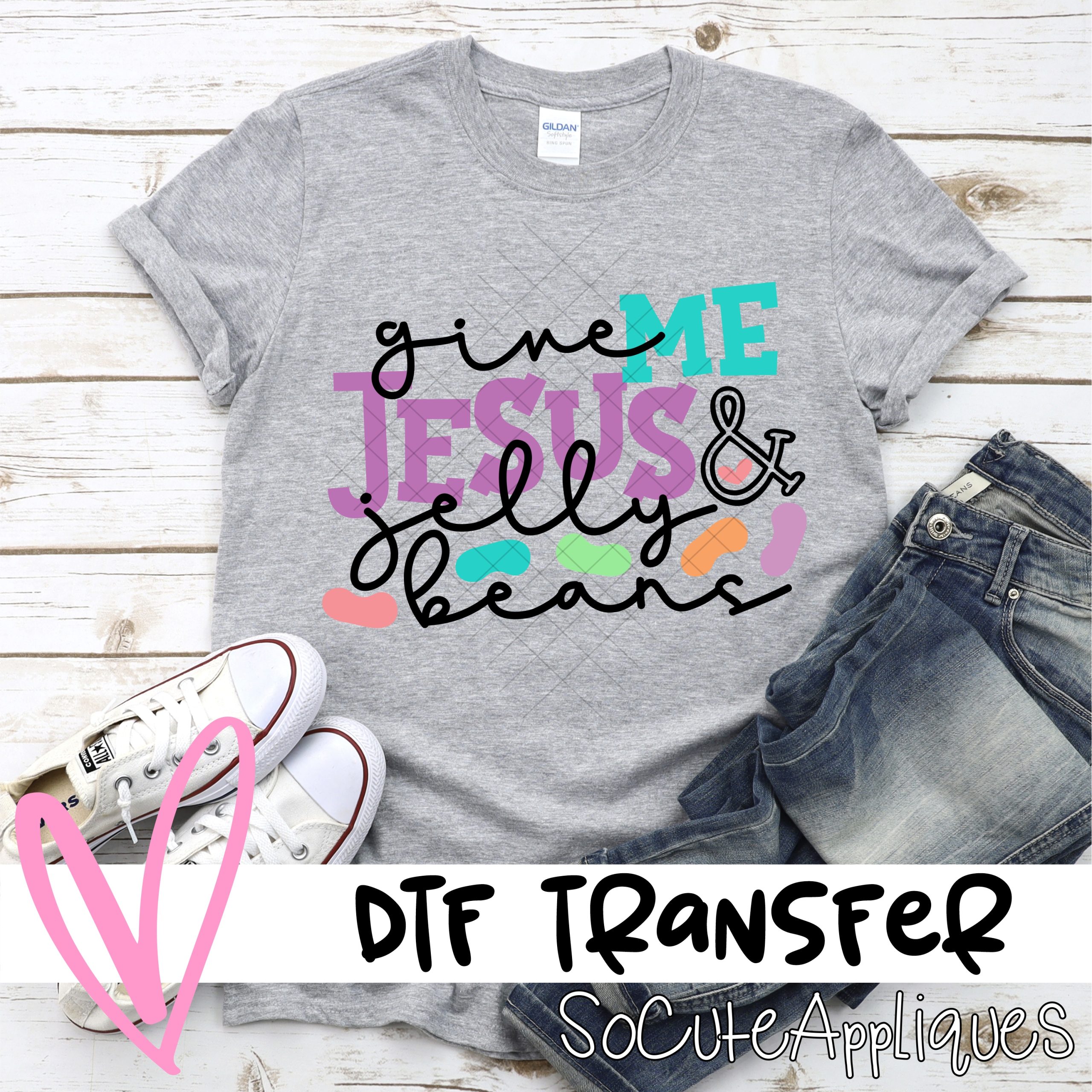 Give me Jesus & jellybeans *DTF* Transfer