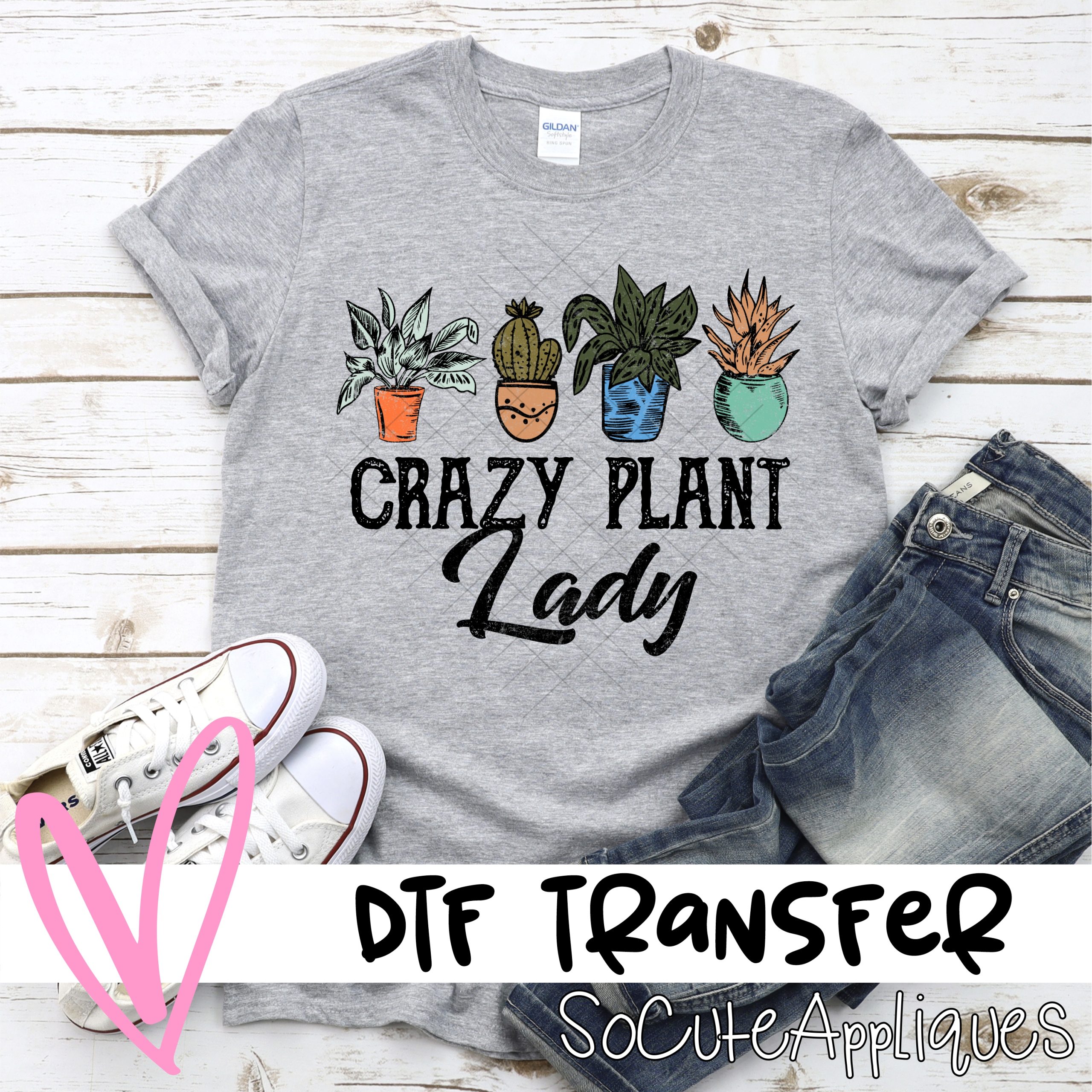 Crazy plant lady *DTF* Transfer