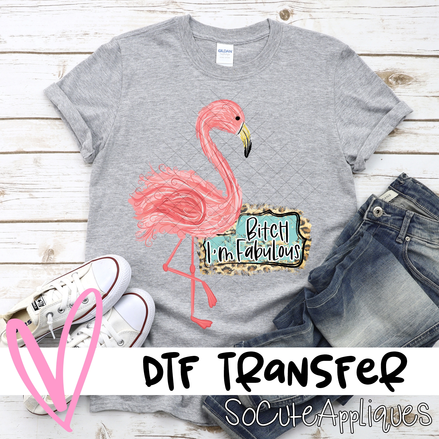 Flamingo Bitch Im fabulous  *DTF* Transfer