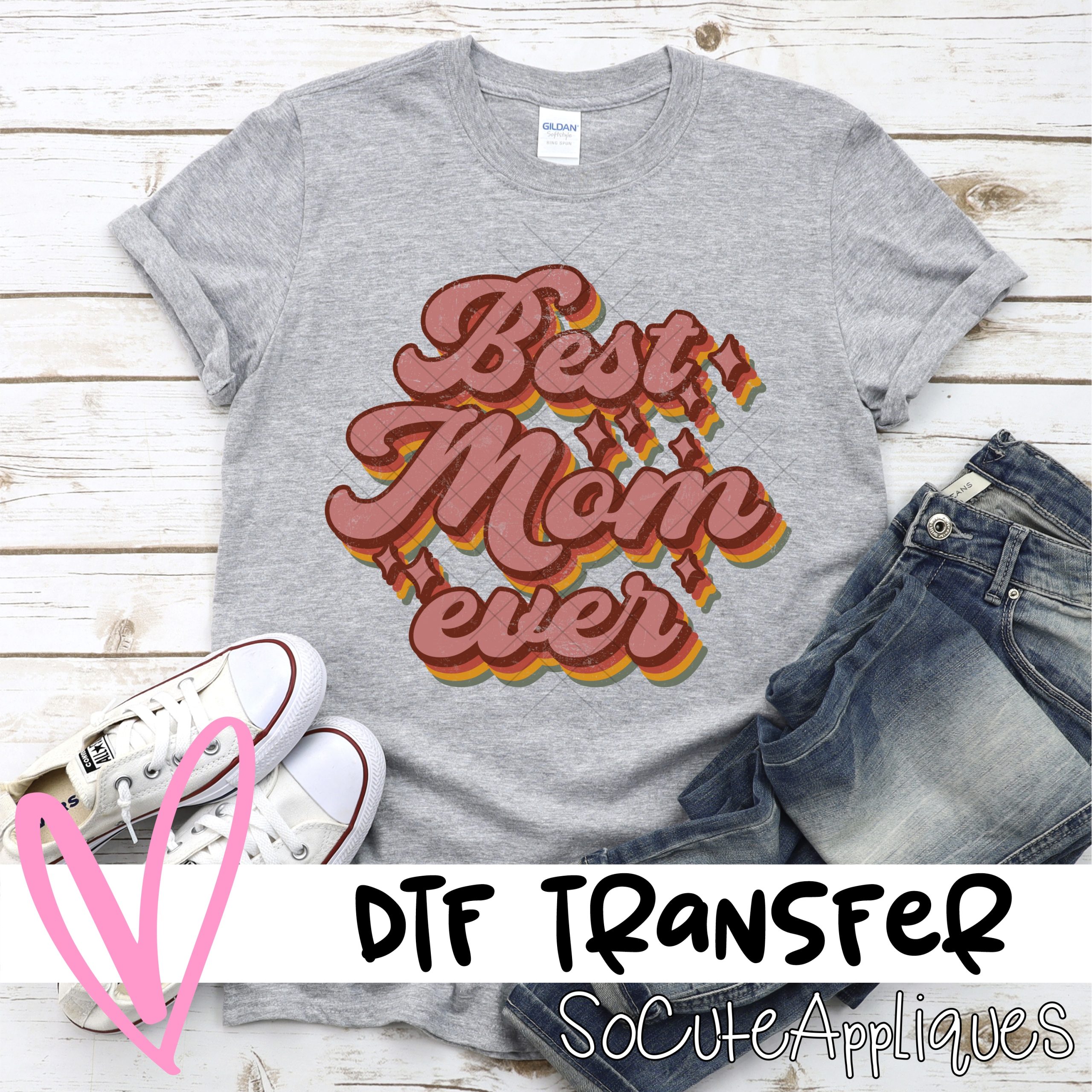 Best mom ever *DTF* Transfer