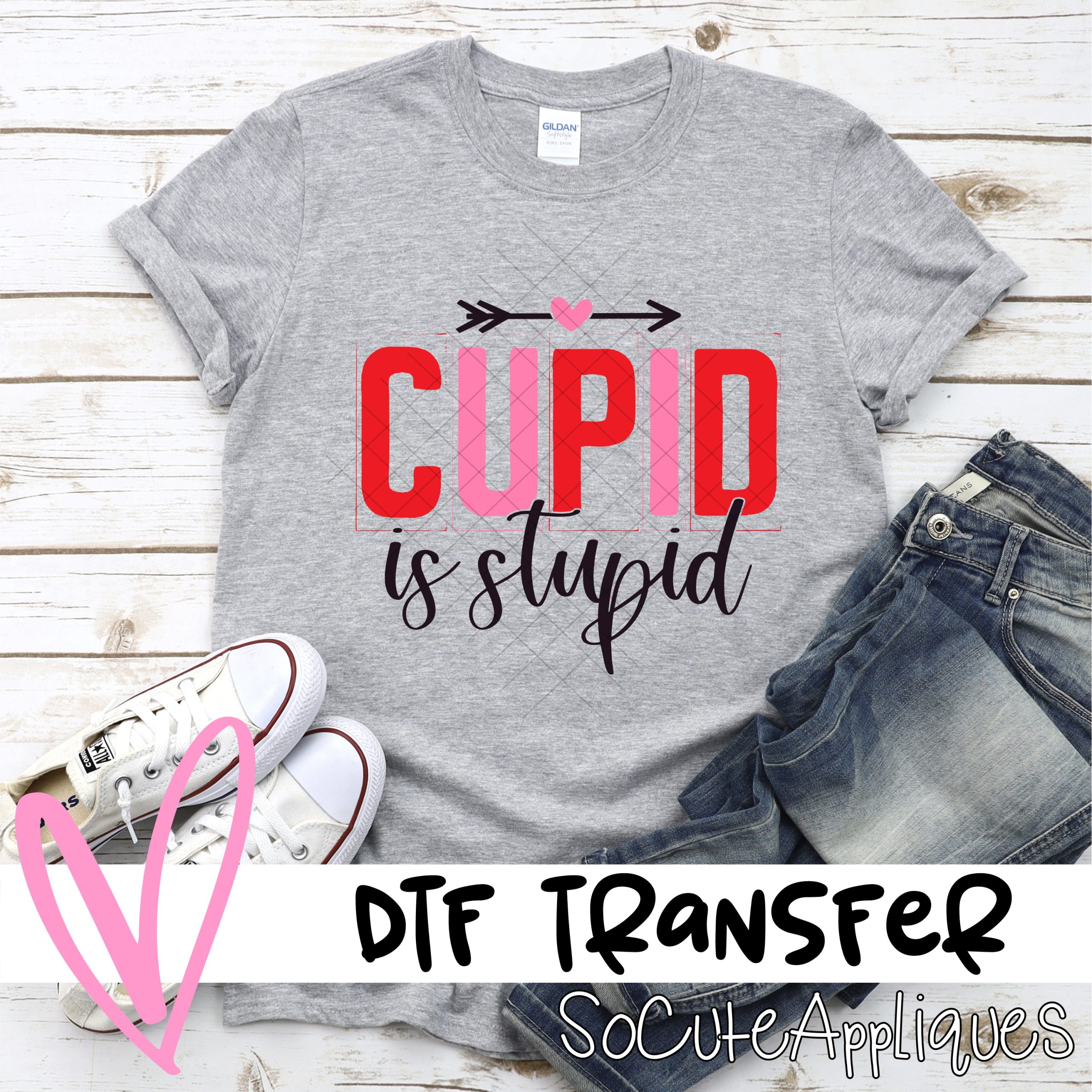 Cupid is stupid *DTF* Transfer