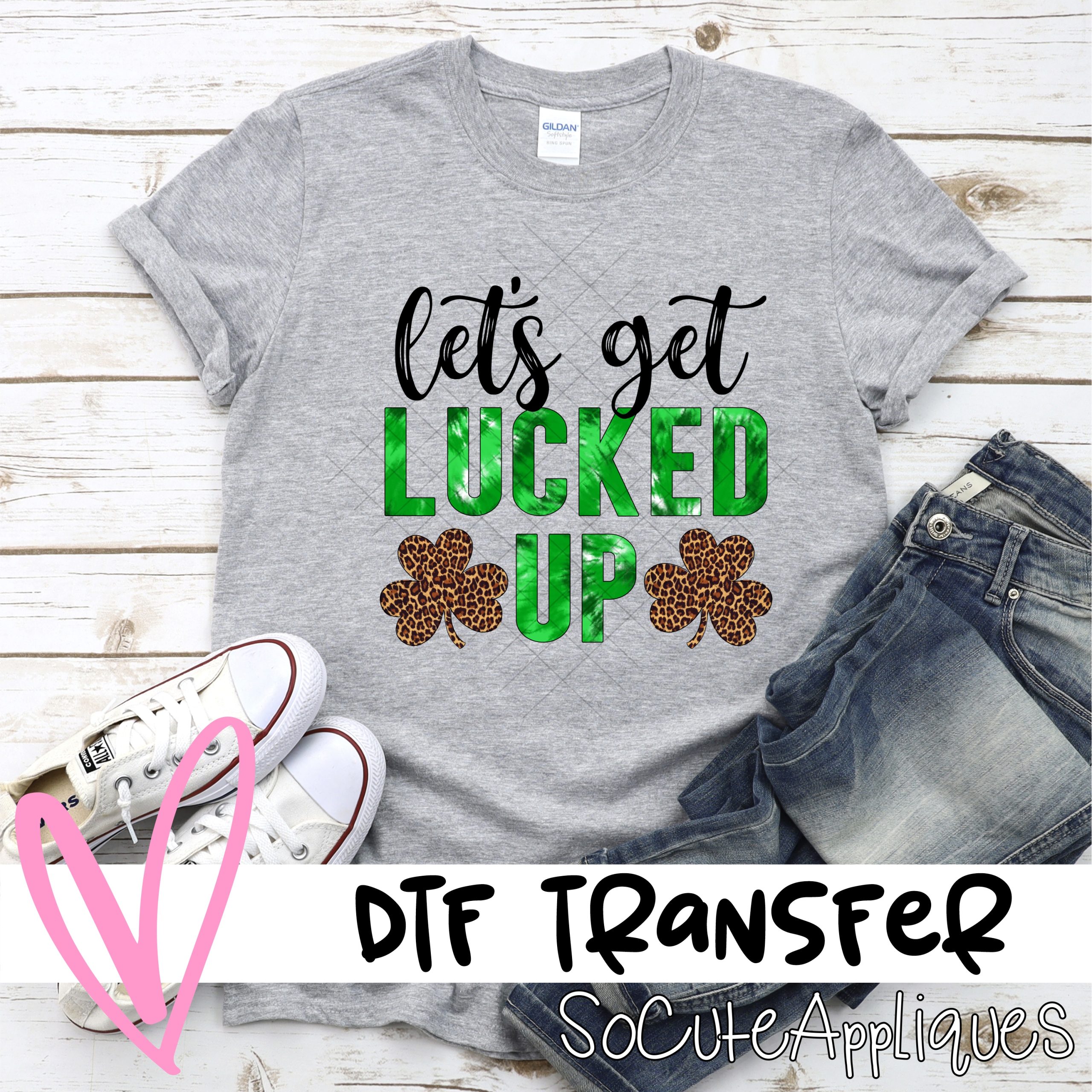 Lets get lucked up CLOVER *DTF* Transfer