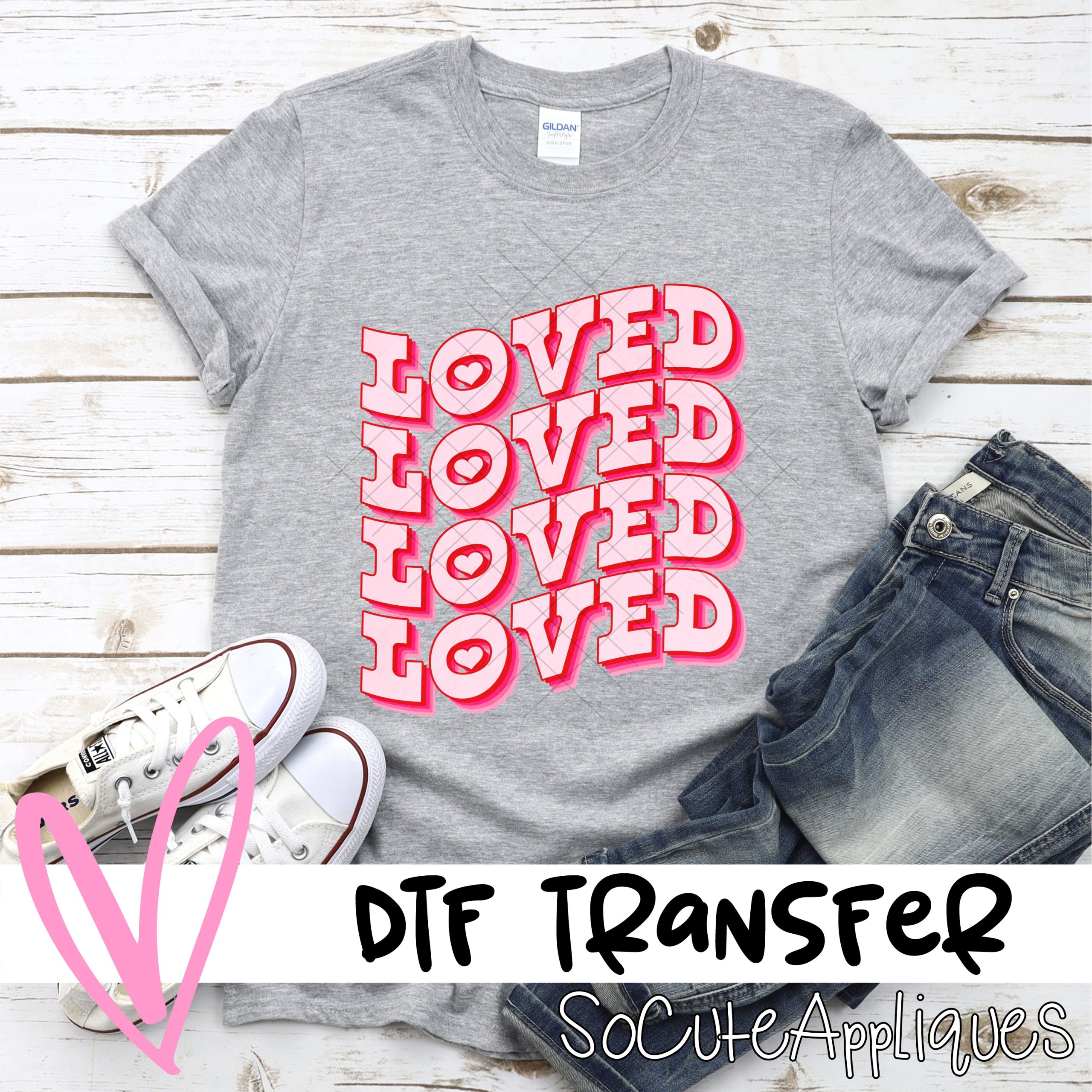Loved 4x *DTF* Transfer