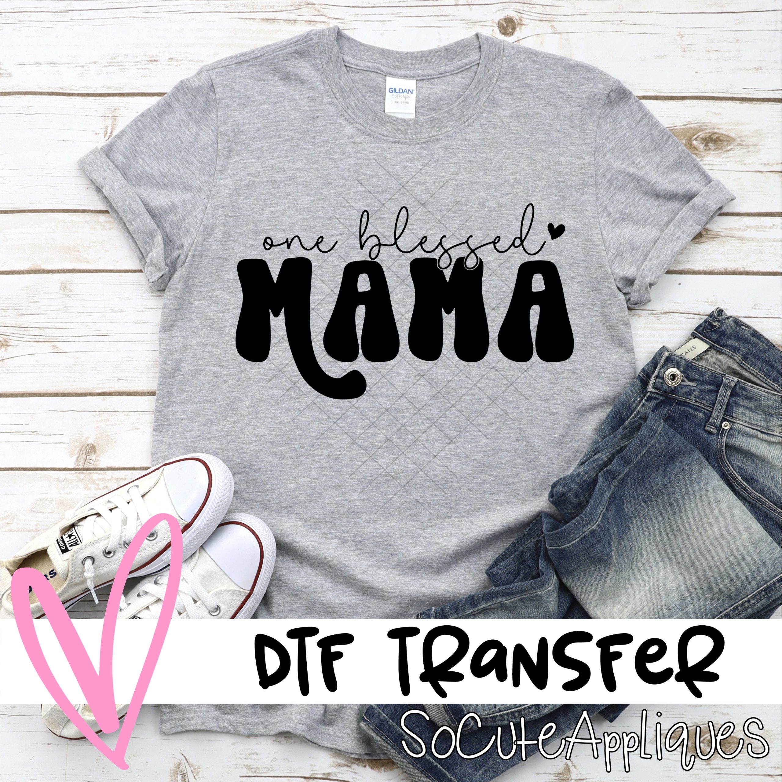 One blessed mama  *DTF* Transfer