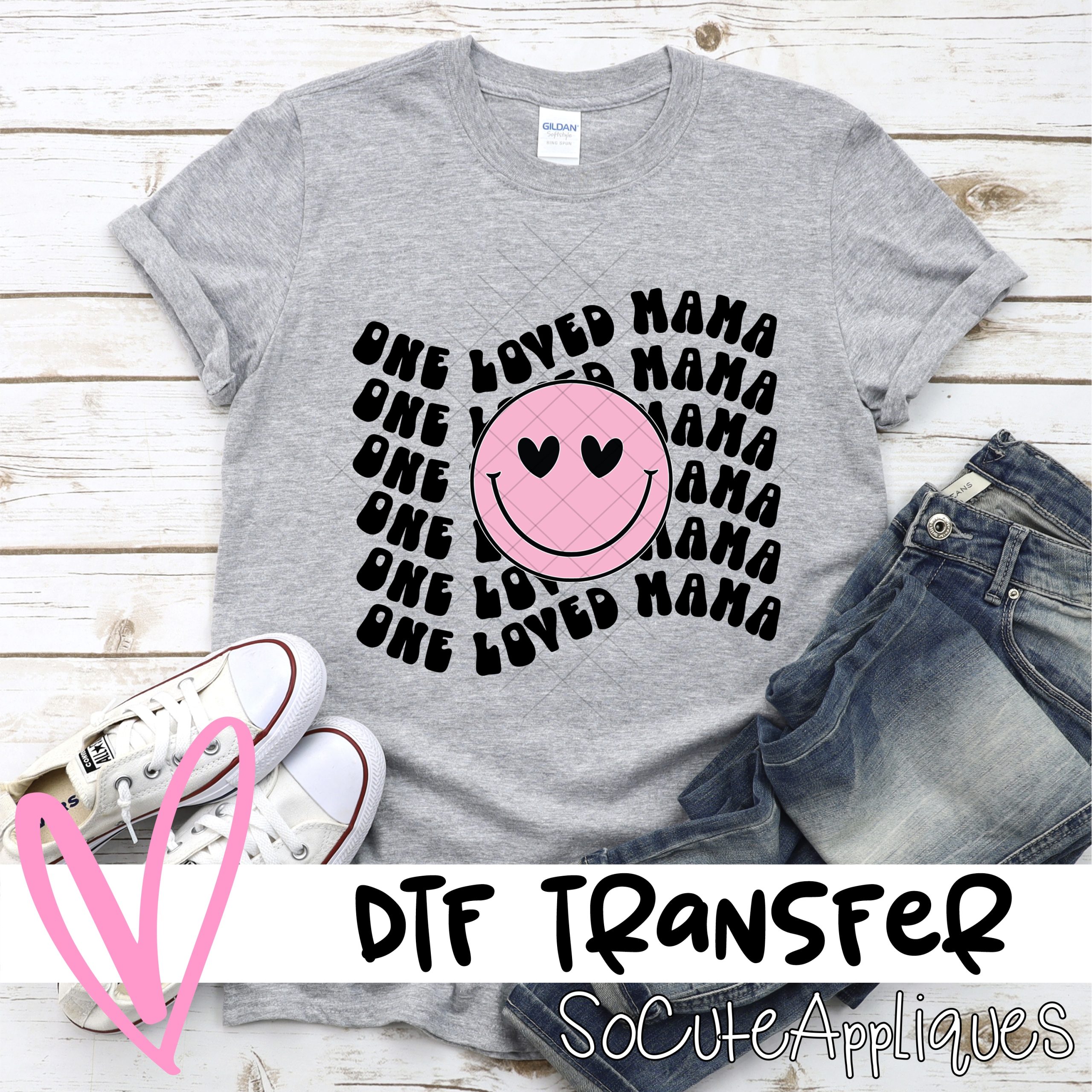 One loved mama smiley face *DTF* Transfer