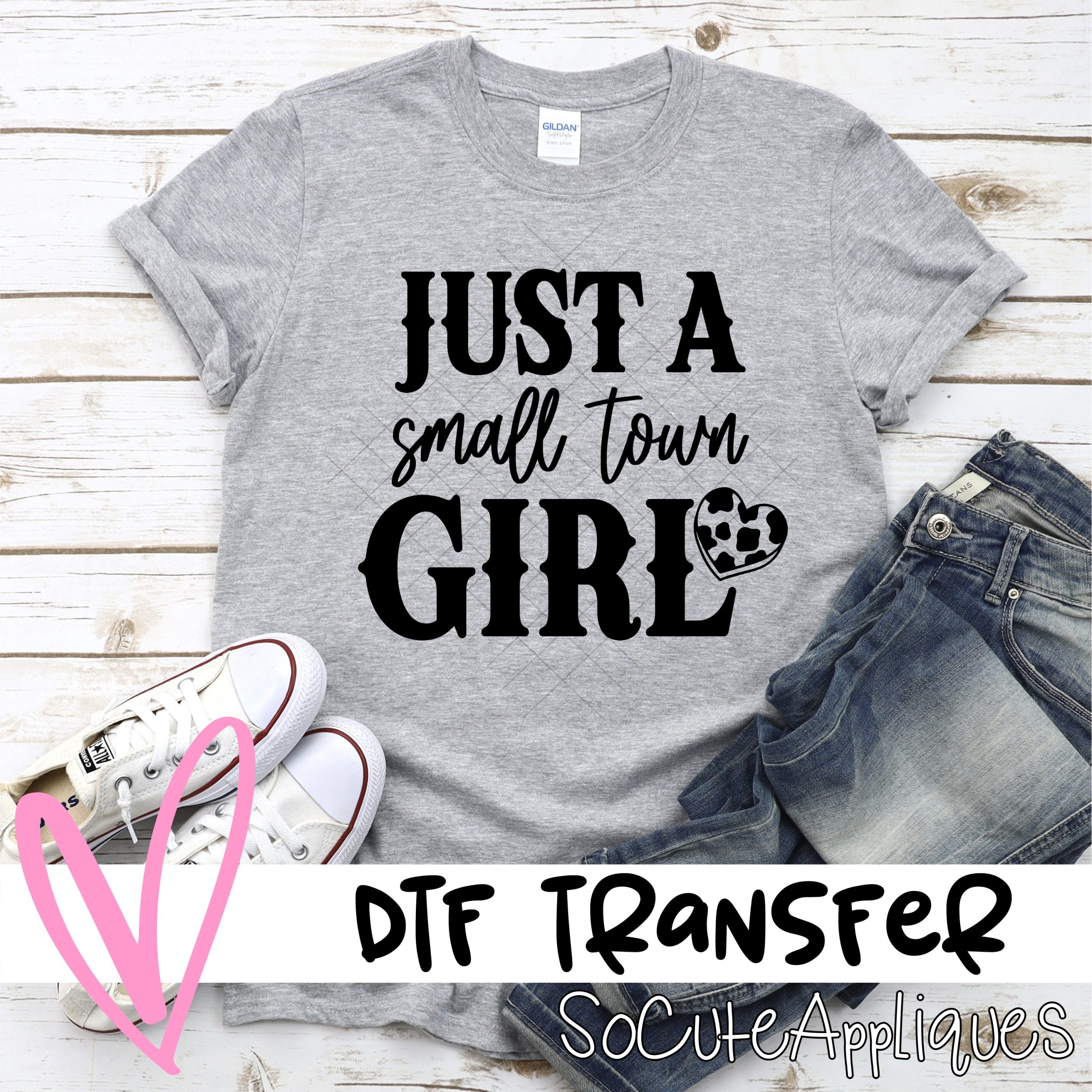 Just a small town girl *DTF* Transfer