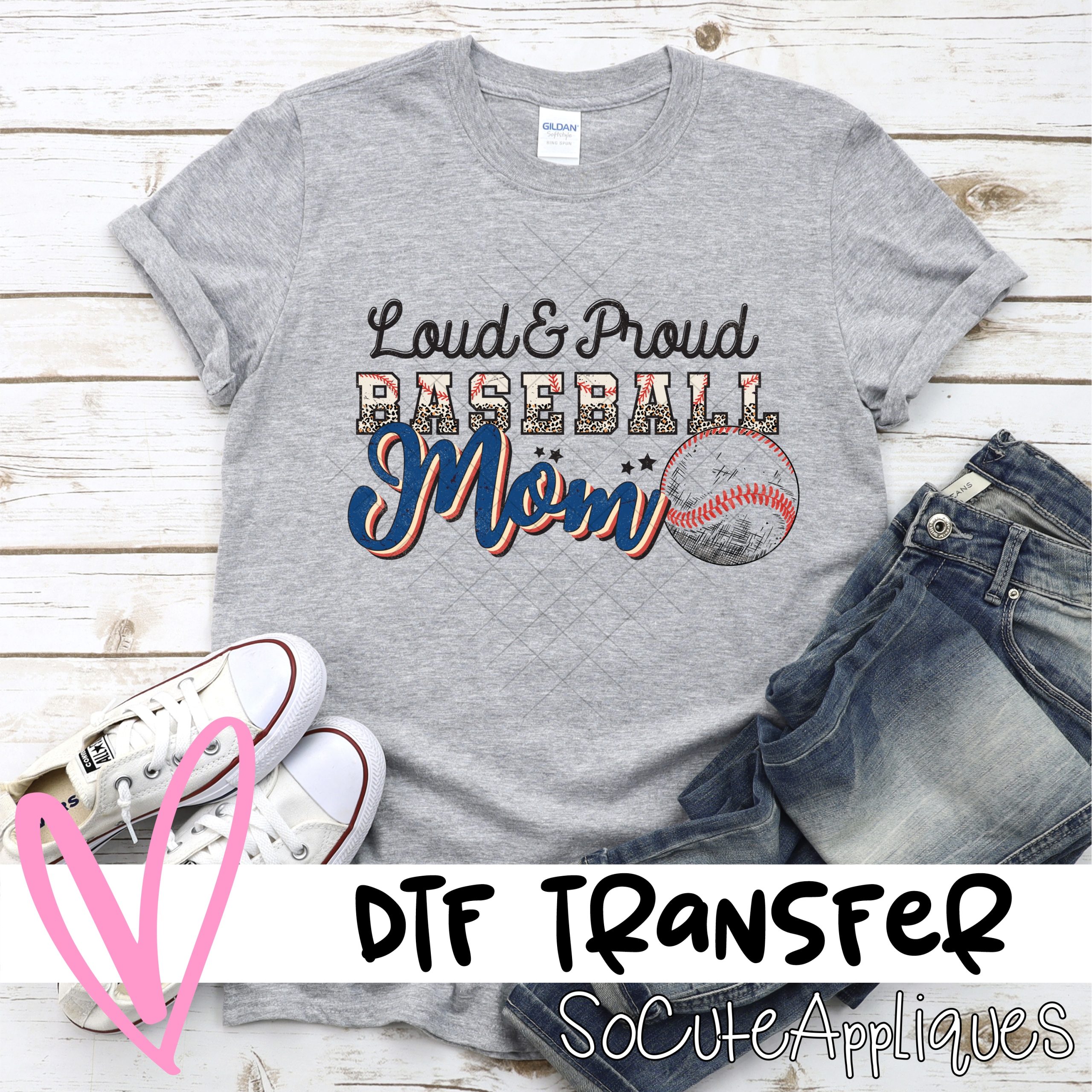 Loud proud baseball mom  *DTF* Transfer