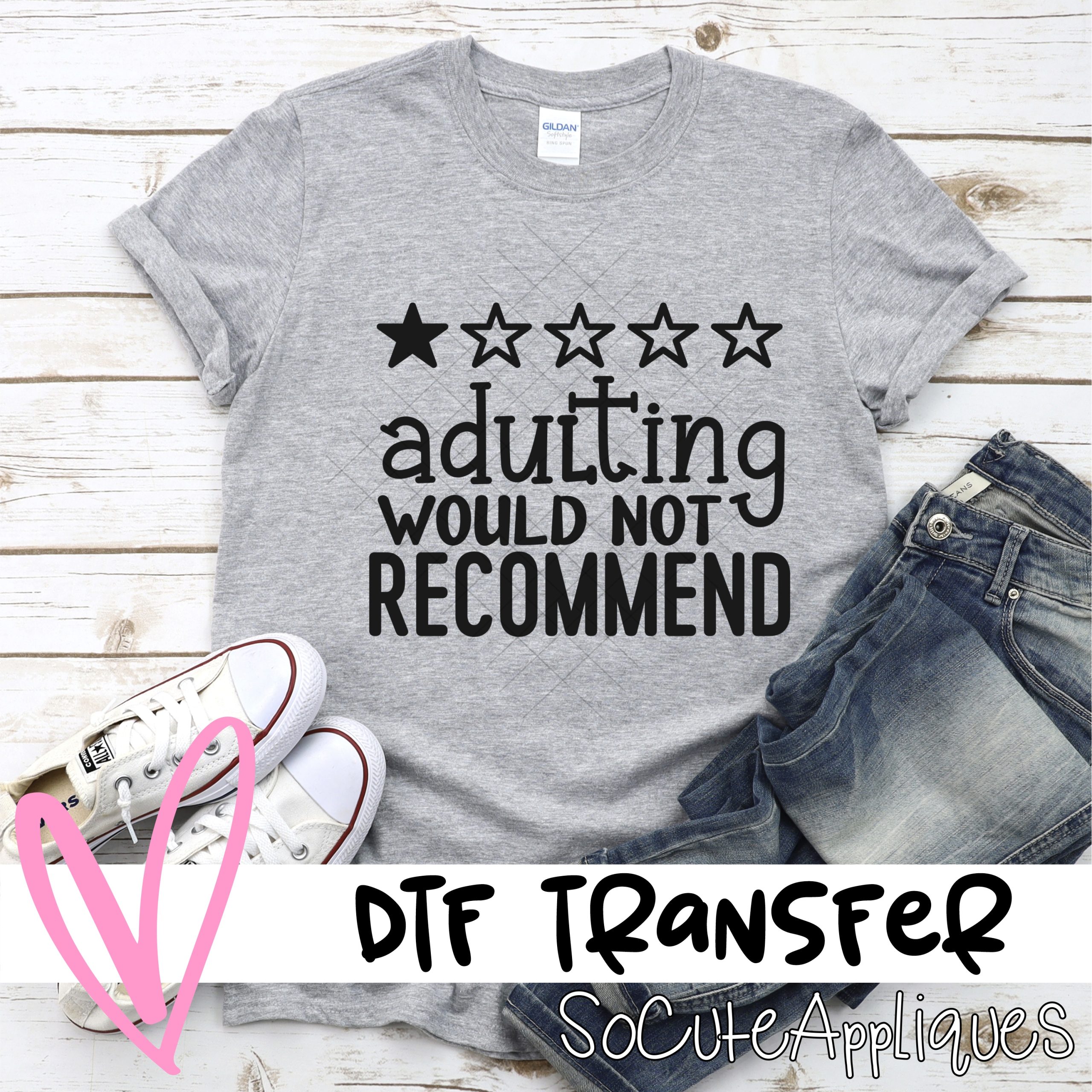 Adulting would not recommend *DTF* Transfer