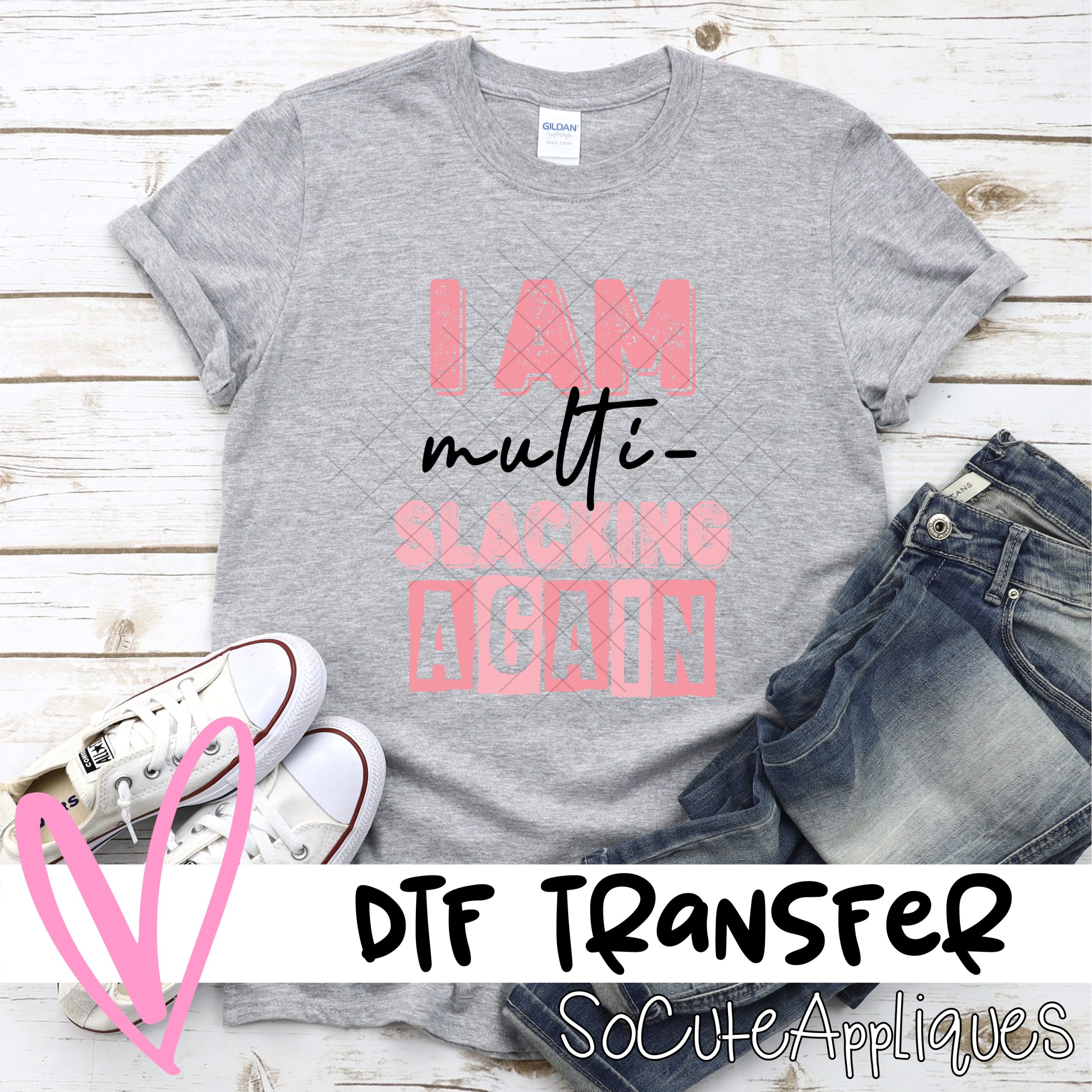 Multi-slacking again *DTF* Transfer