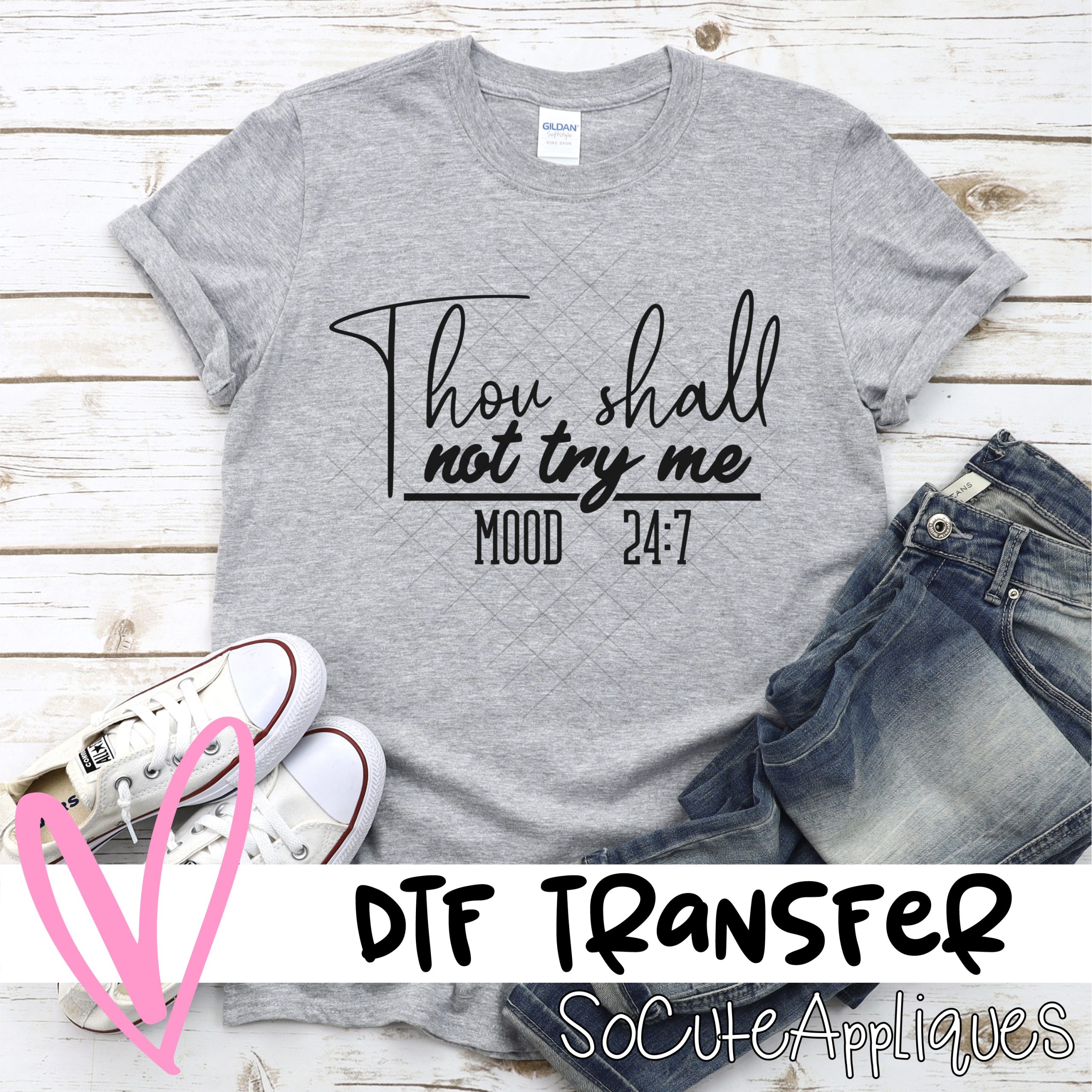 Thou shall not try me *DTF* Transfer