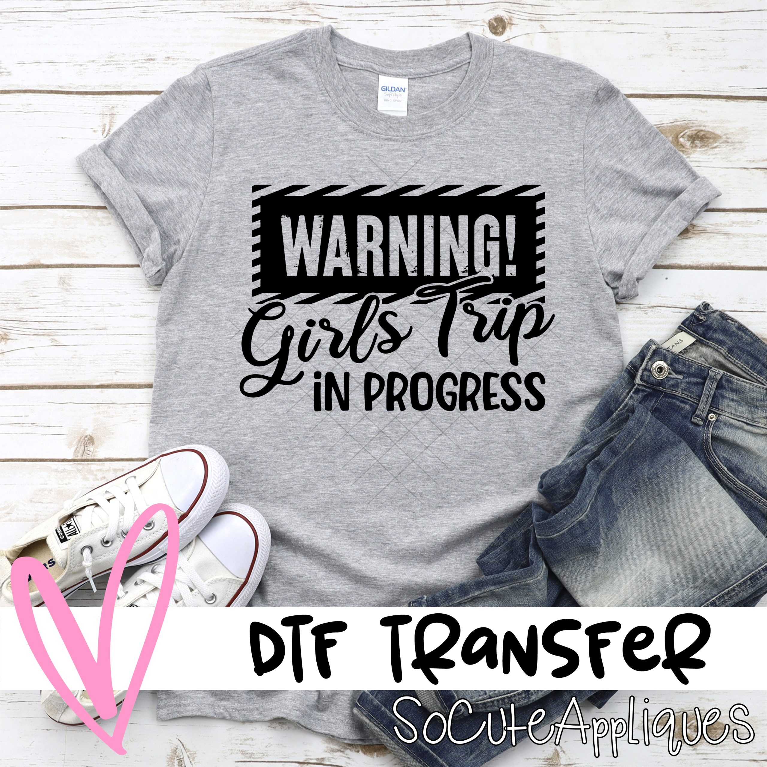 WARNING girls trip in process *DTF* Transfer