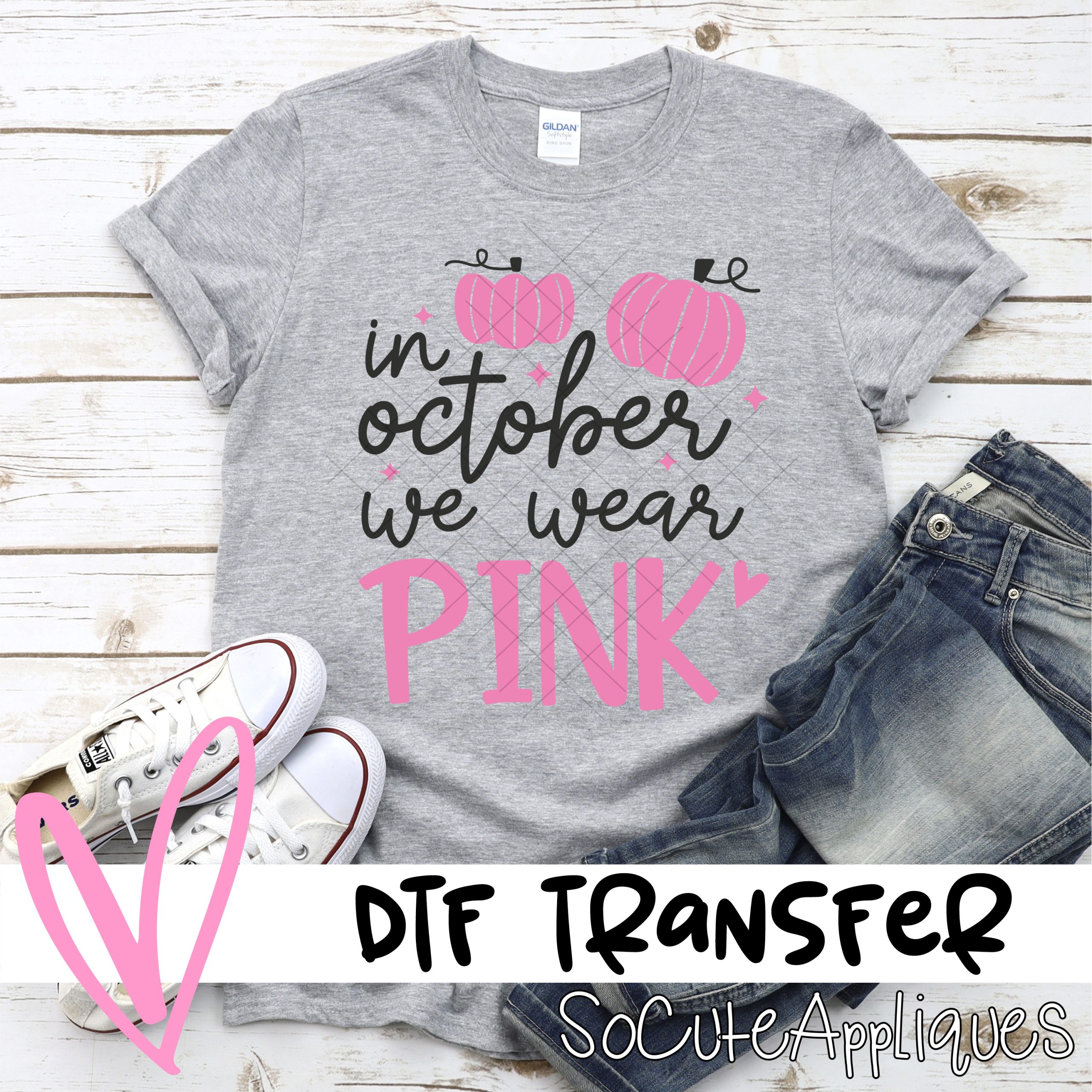 In October we wear pink *DTF or SUBLIMATION* Transfer