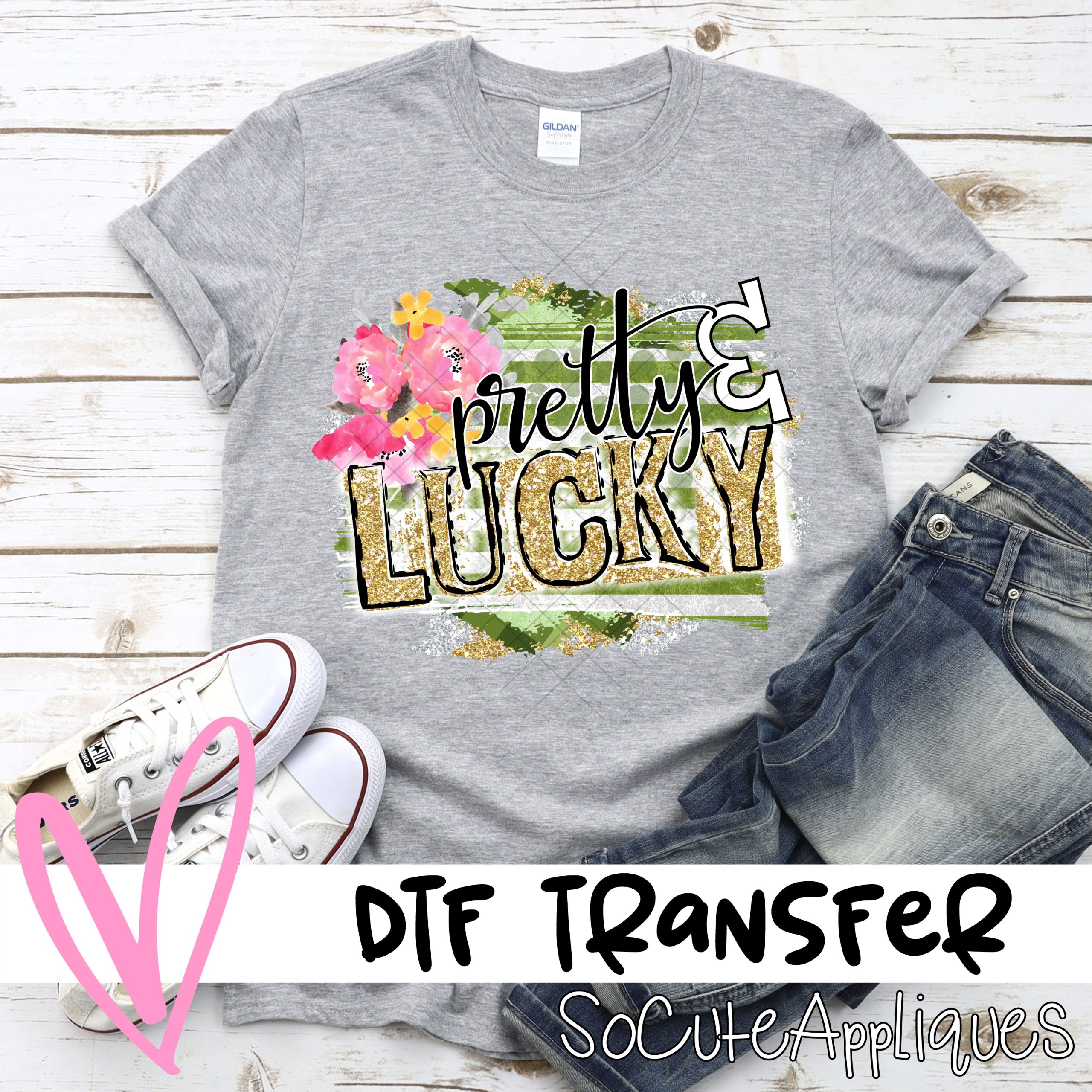 Pretty & Lucky on green *DTF* Transfer