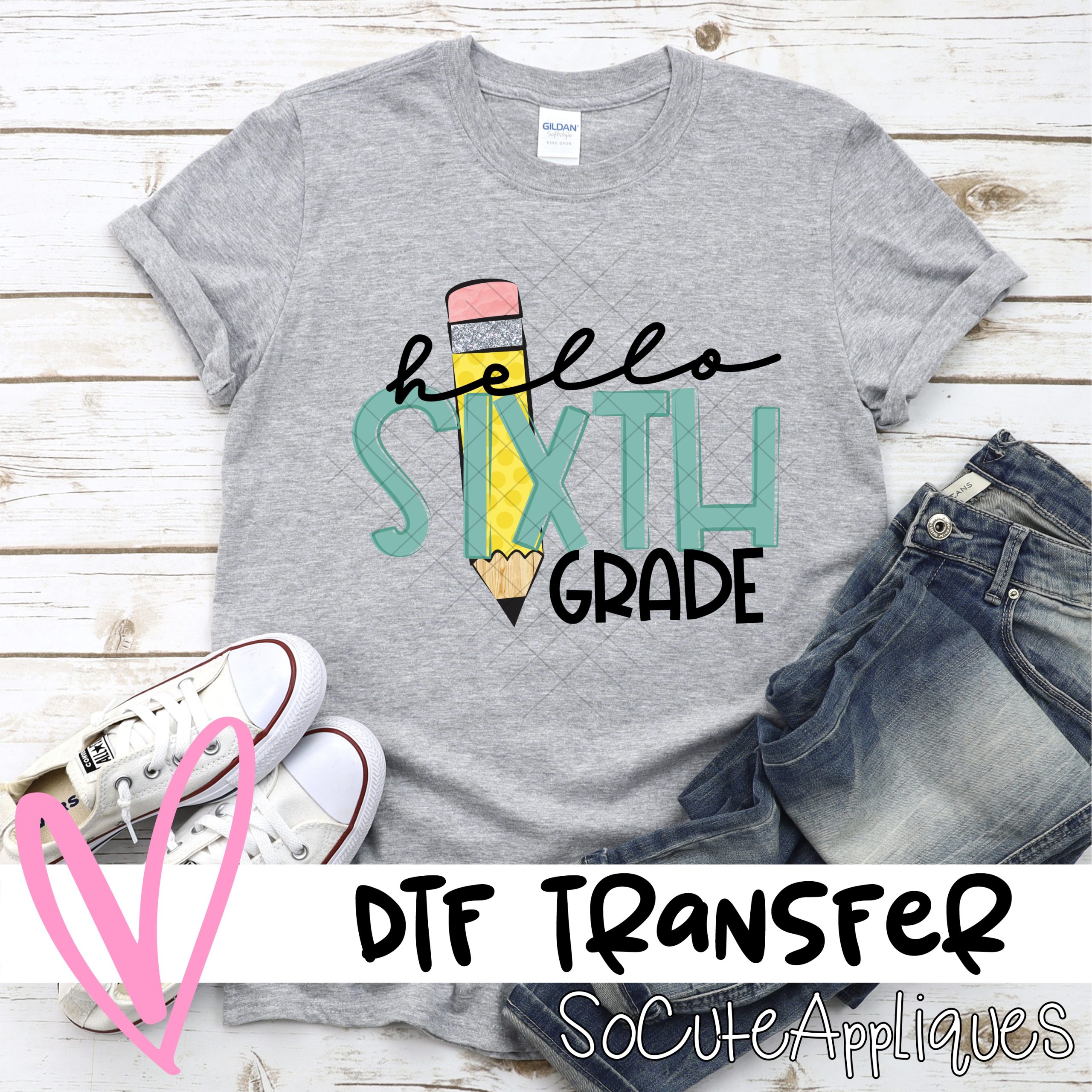 hello sixth grade pencil teal *DTF* Transfer