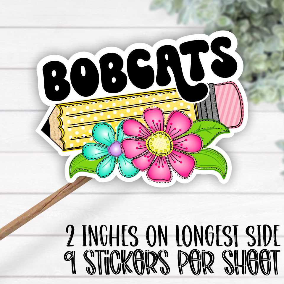 *STICKER SHEET* Pencil with bright flowers Bobcats