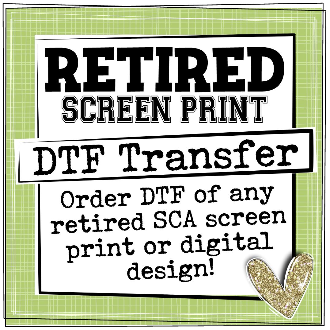 RETIRED Screen print as a *DTF* Transfers  -ANY retired screen print or digital design-