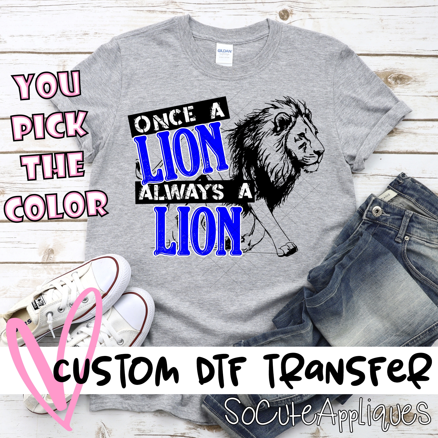 CUSTOM  Once a Lion always a Lion *DTF* Transfer